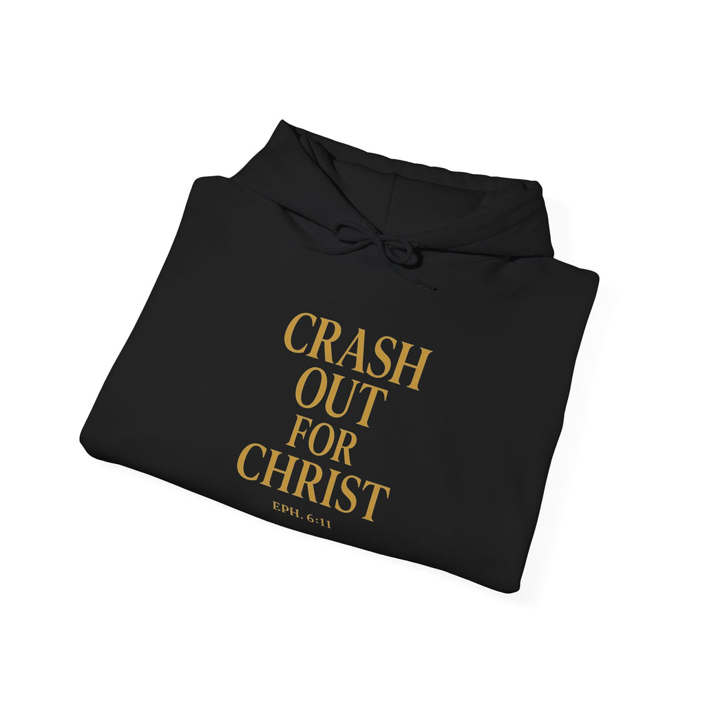 Inspirational Hooded Sweatshirt - Crash Out for Christ