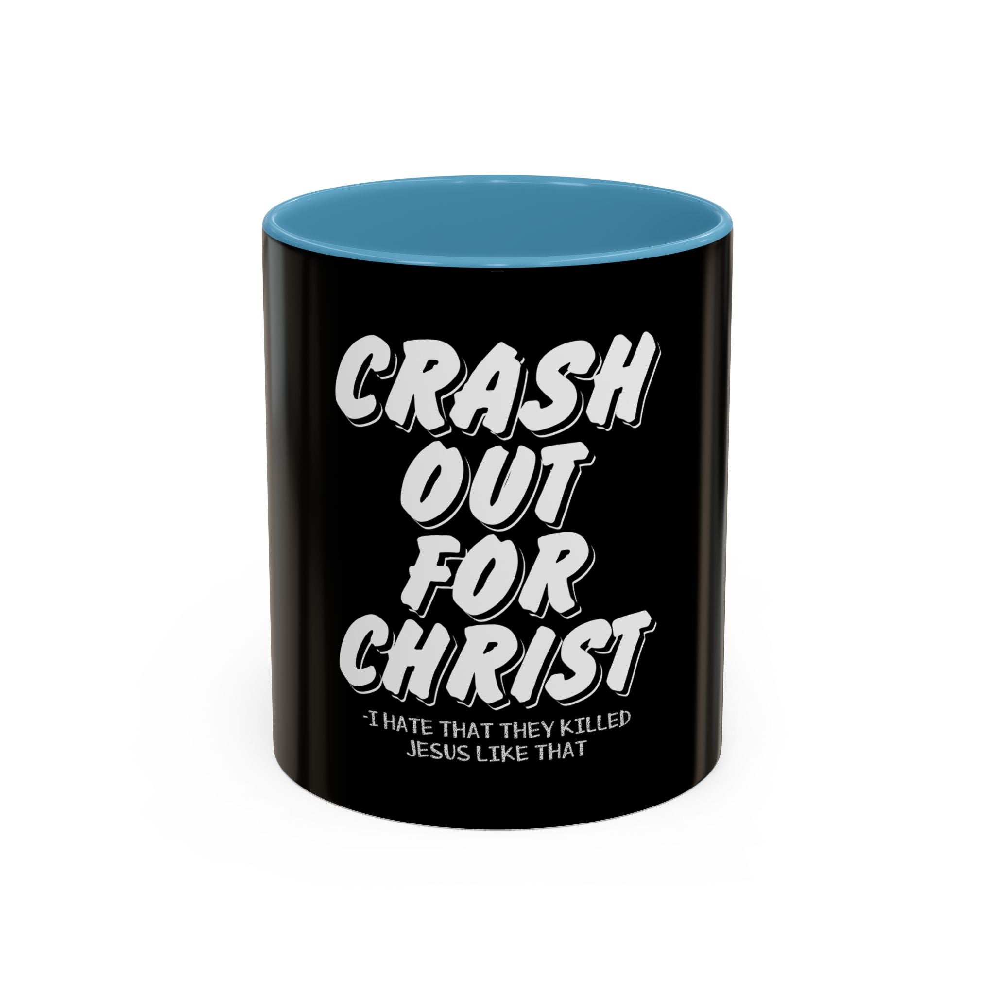 Crash Out for Christ Coffee Mug