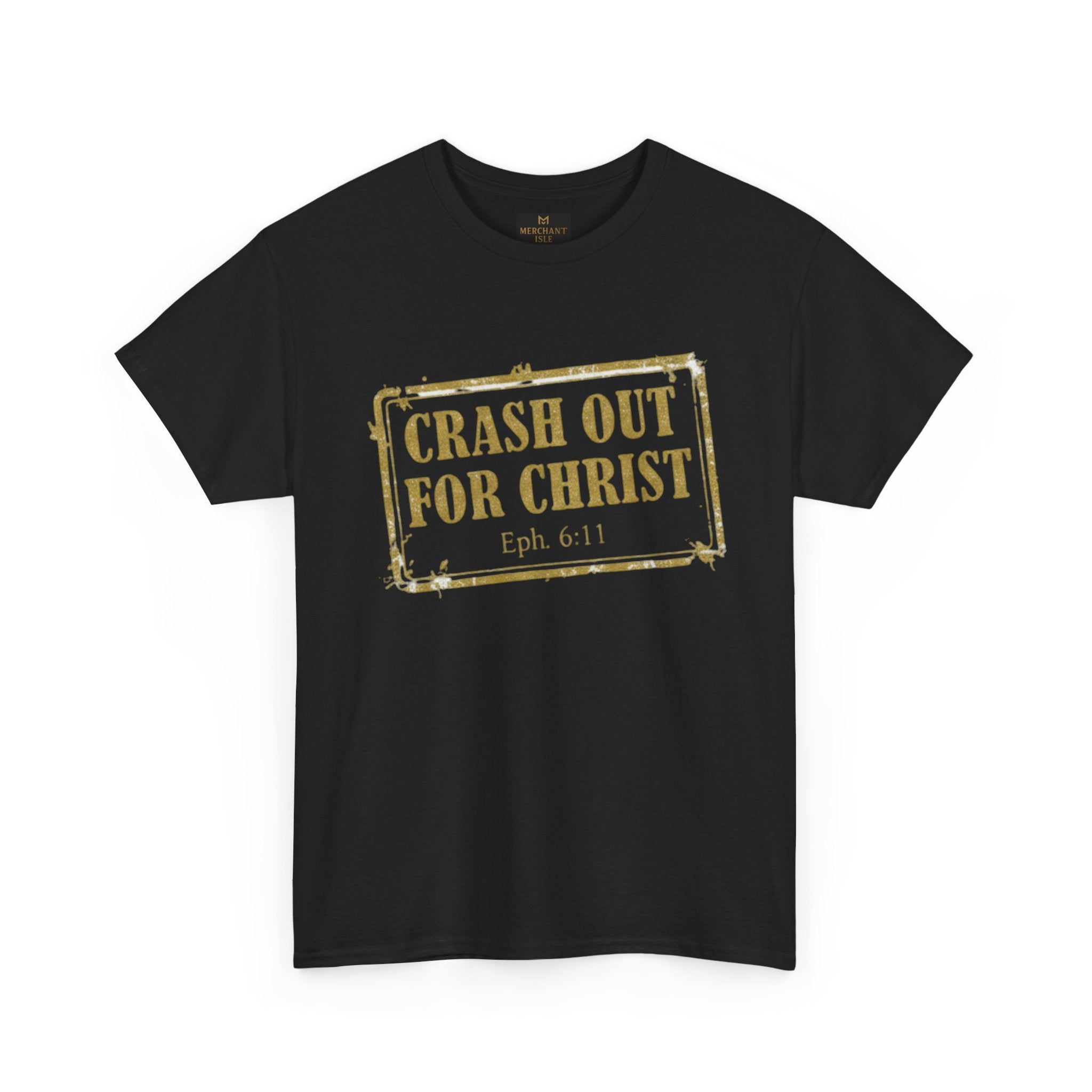 "CRASH OUT FOR CHRIST" Unisex Heavy Cotton Tee