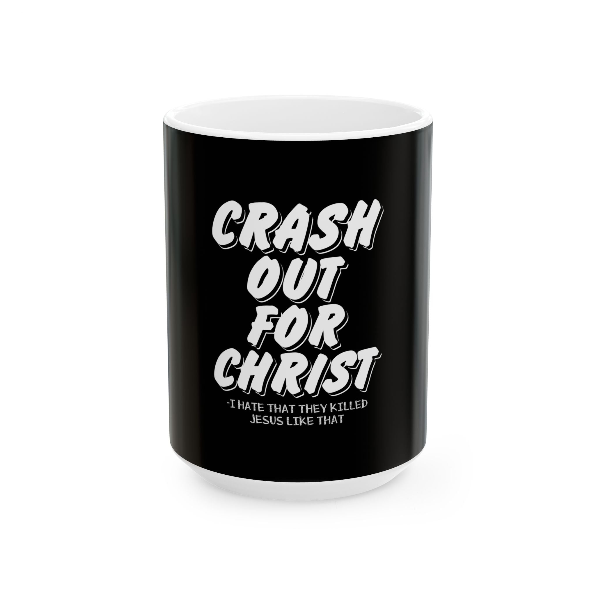 Ceramic Mug – Crash Out For Christ