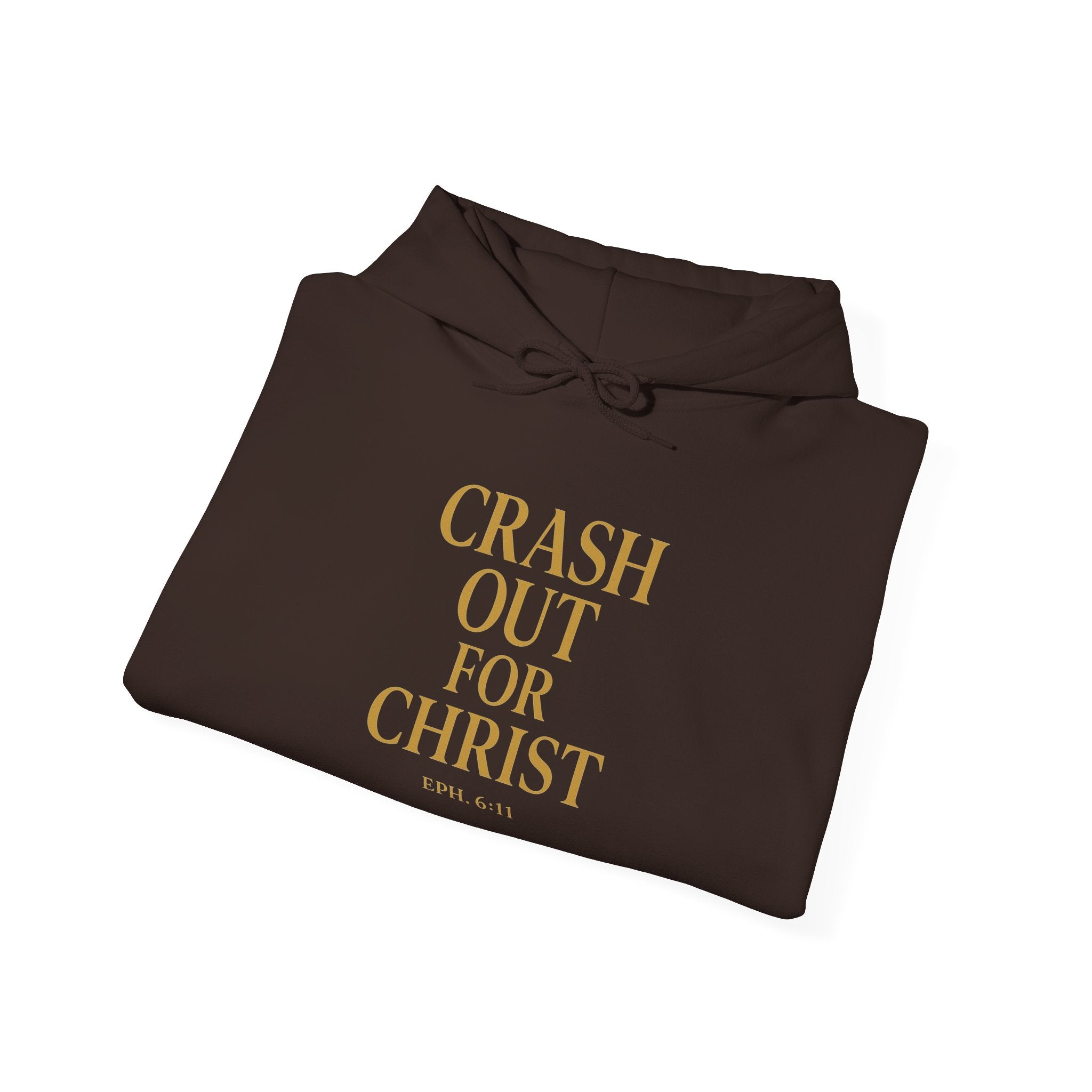 Inspirational Hooded Sweatshirt - Crash Out for Christ