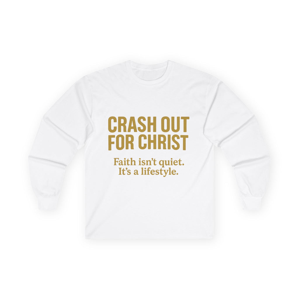 Faith Lifestyle Long Sleeve Tee - Crash Out for Christ