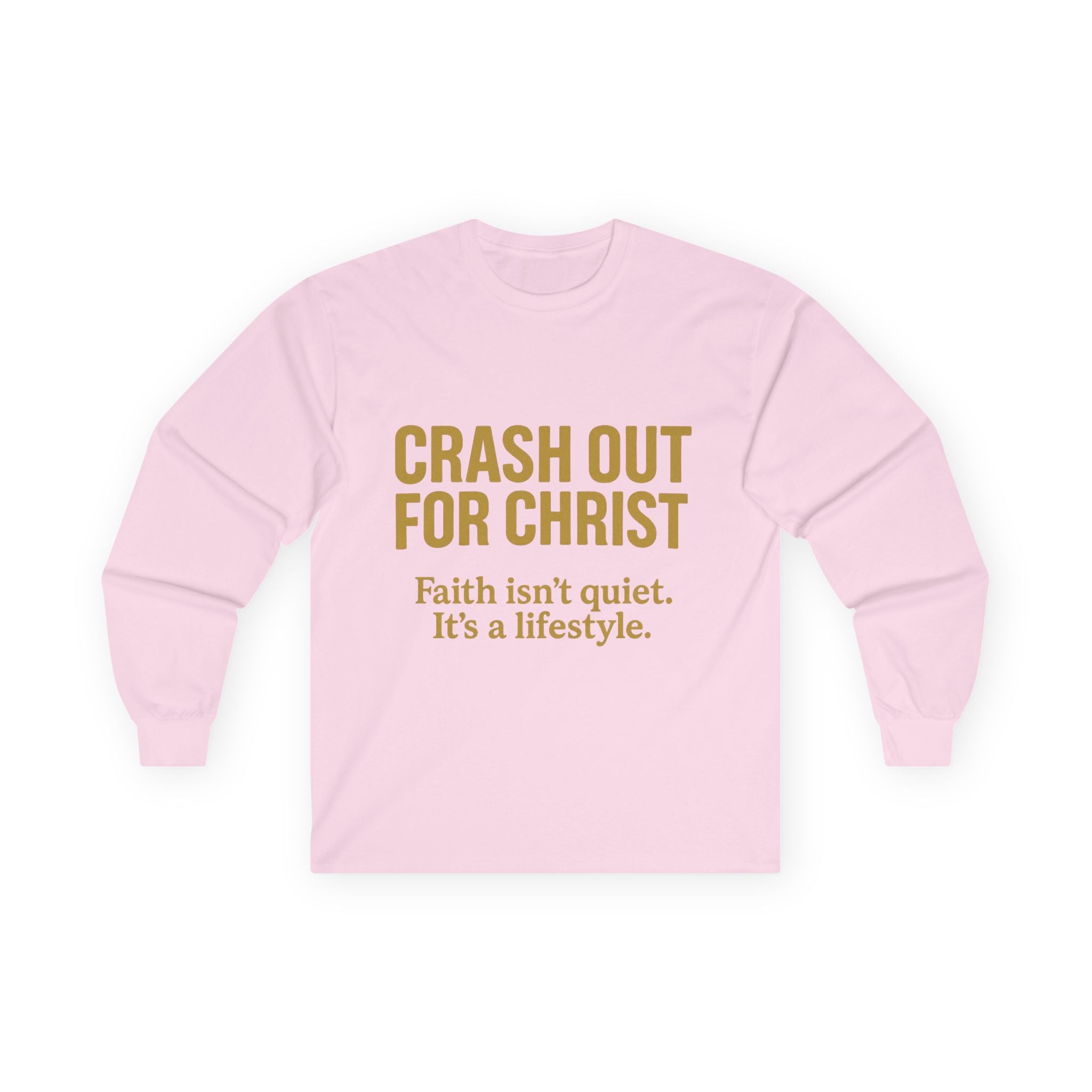 Faith Lifestyle Long Sleeve Tee - Crash Out for Christ