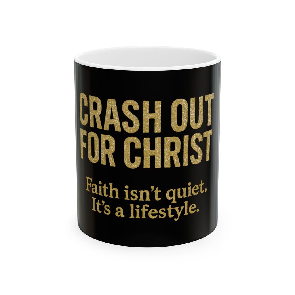 Ceramic Mug – Crash Out For Christ