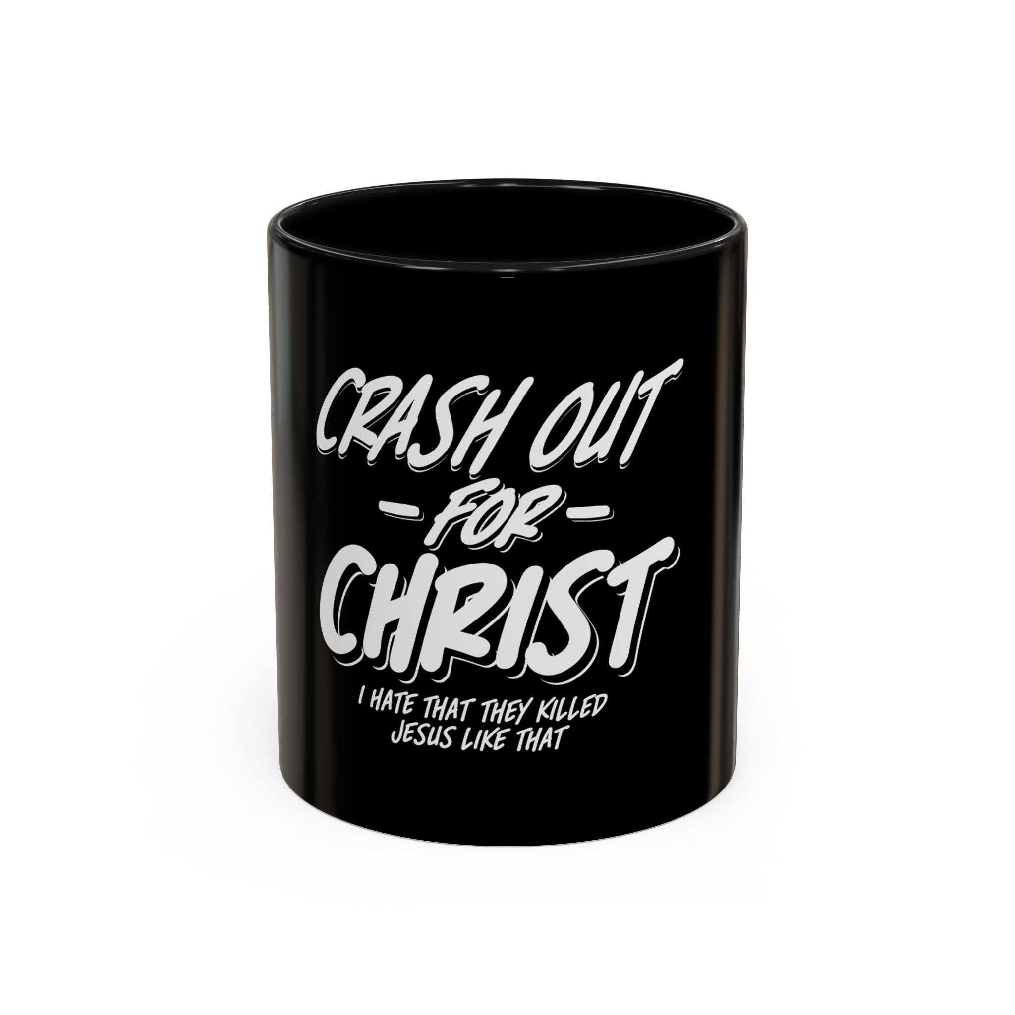 Crash Out for Christ Coffee Mug