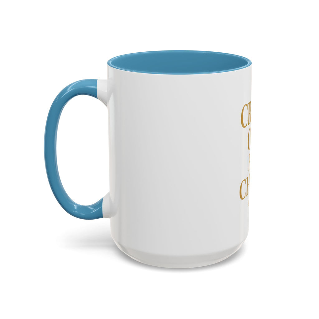 Inspirational Accent Coffee Mug - Crash Out for Christ (11 & 15oz)