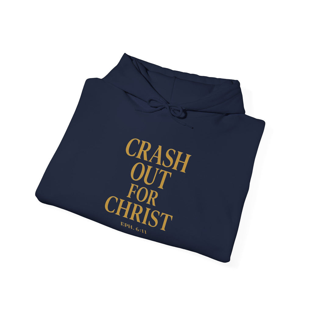 Inspirational Hooded Sweatshirt - Crash Out for Christ