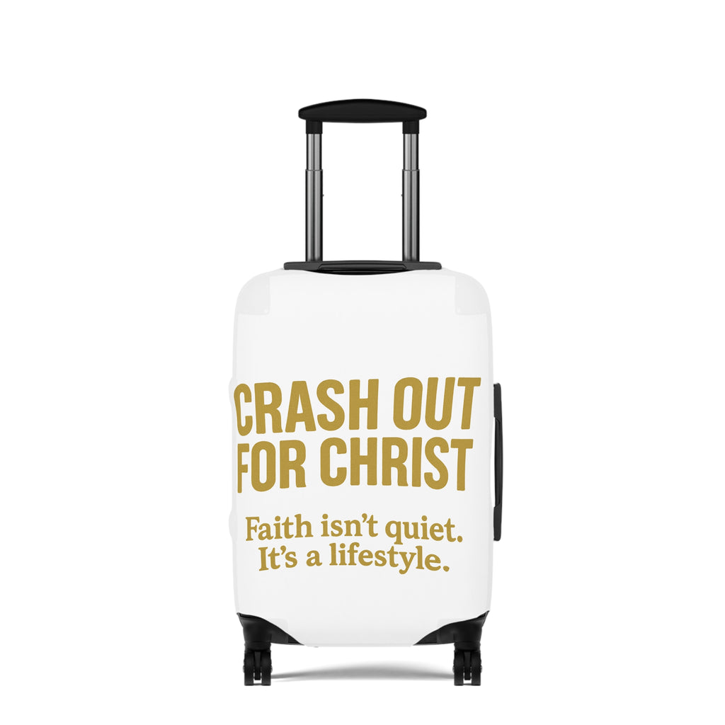 Inspirational Luggage Cover - "Crash Out for Christ"