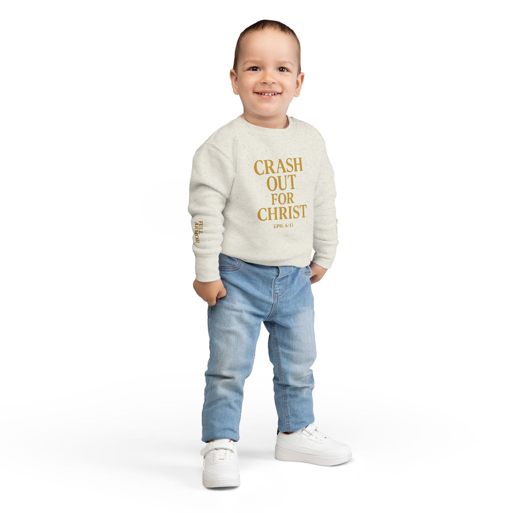 Toddler Sweatshirt: Crash Out for Christ - Cozy Faith-Inspired Pullover