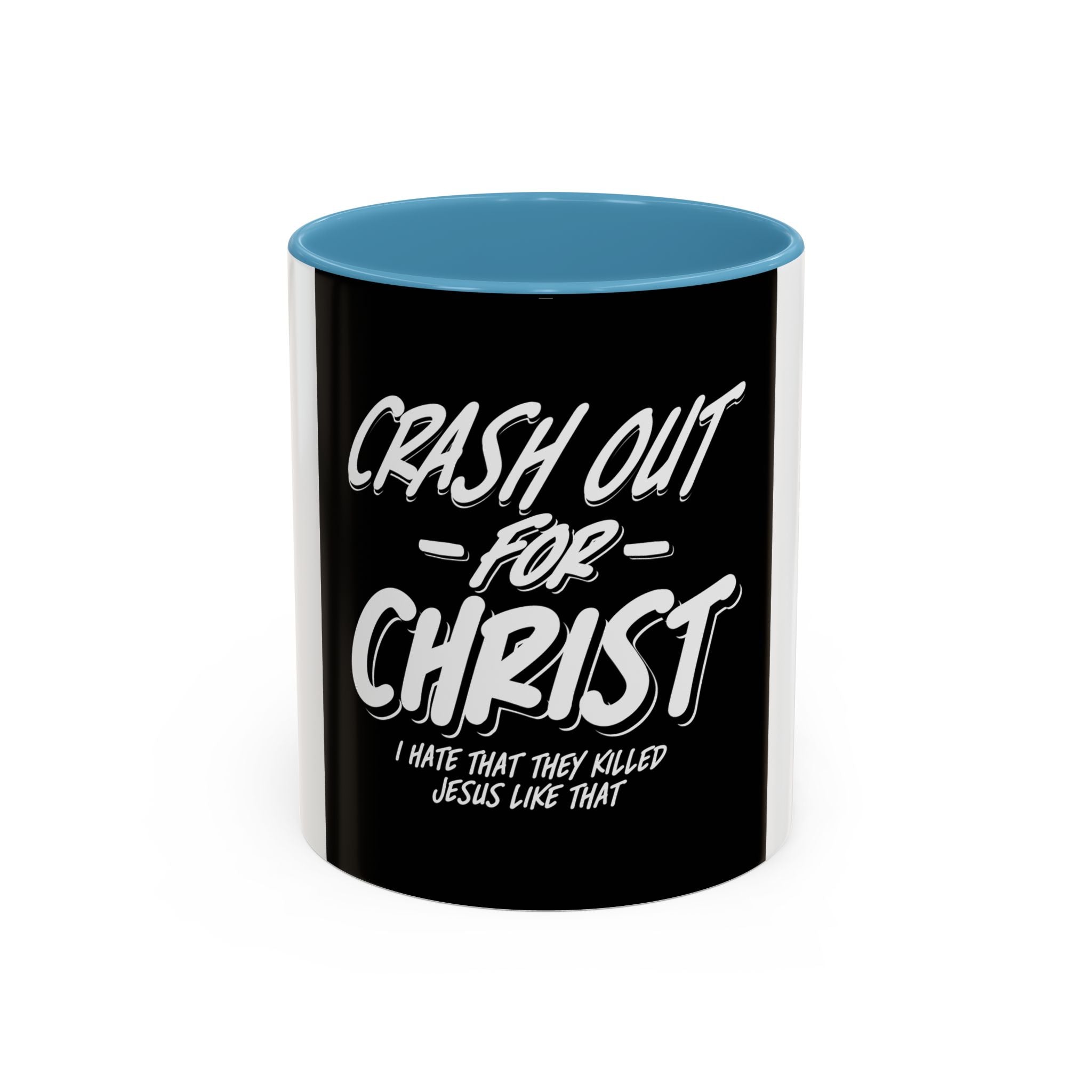 Inspirational Coffee Mug: Crash Out for Christ