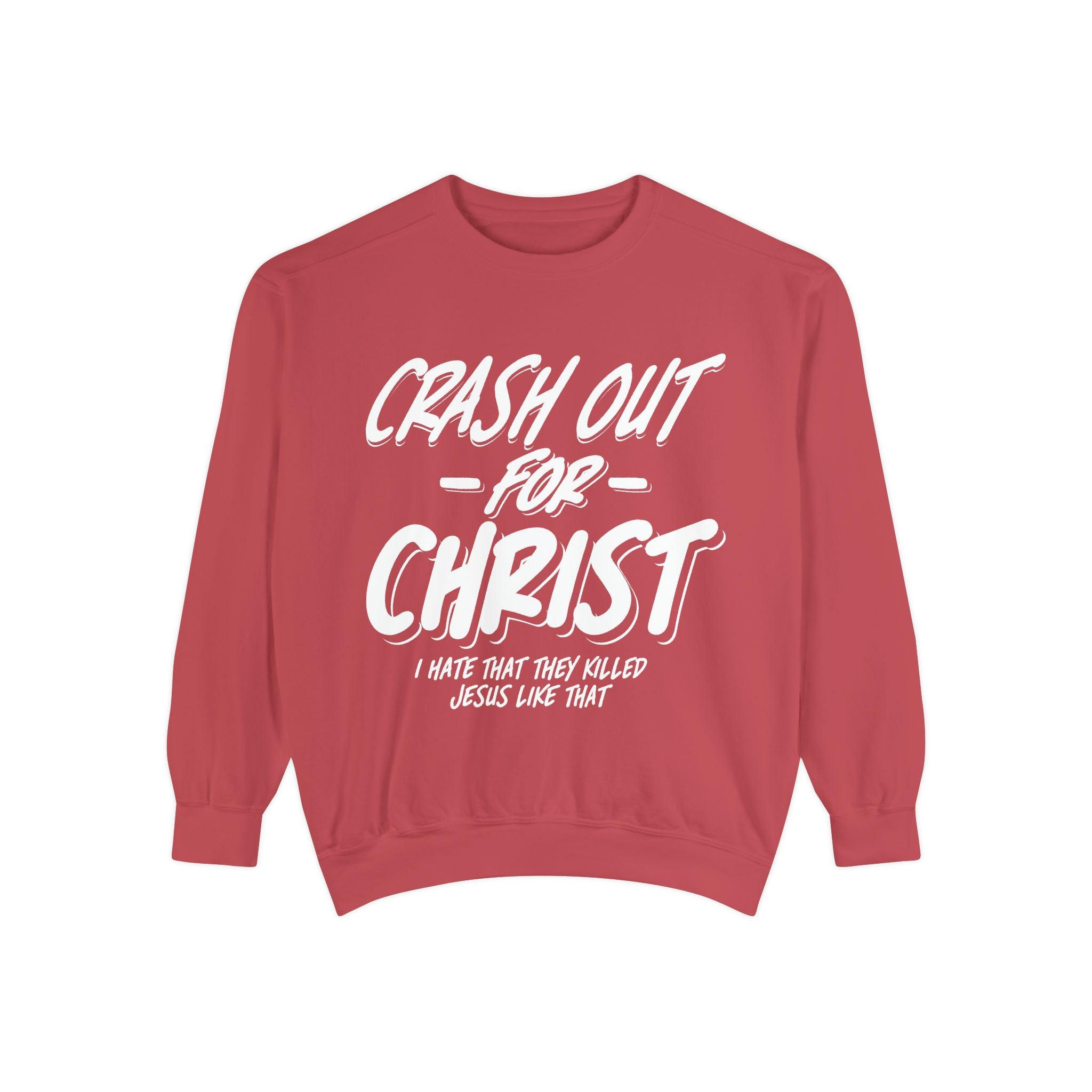 Faith-Inspired Sweatshirt: Crash Out for Christ, Cozy Christian Apparel, Inspirational Gift, Church Outfit, Religious Fashion