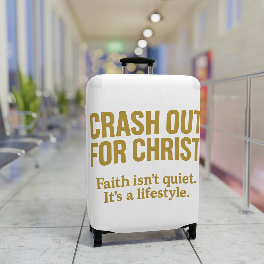 Inspirational Luggage Cover - "Crash Out for Christ"