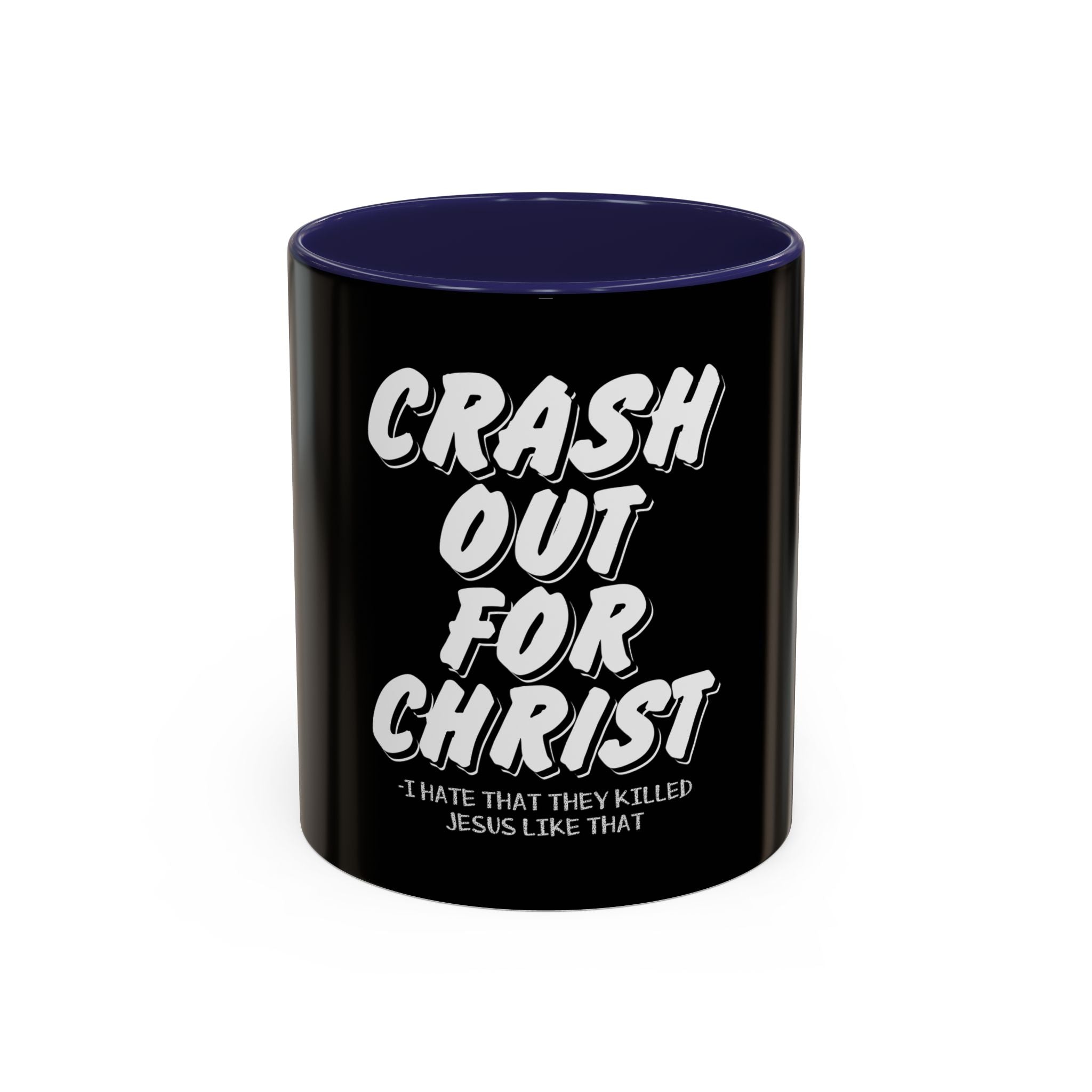 Crash Out for Christ Coffee Mug