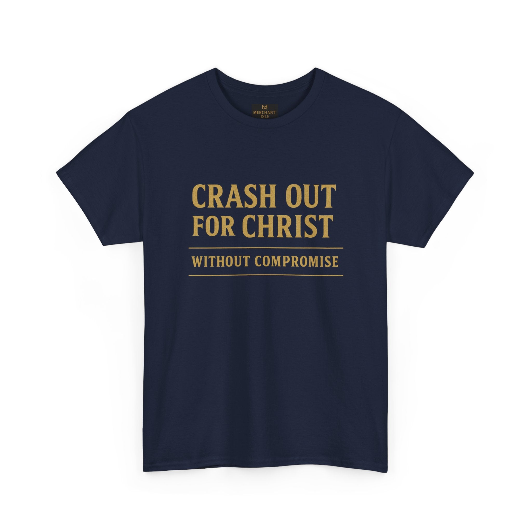 "CRASH OUT FOR CHRIST" Unisex Heavy Cotton Tee
