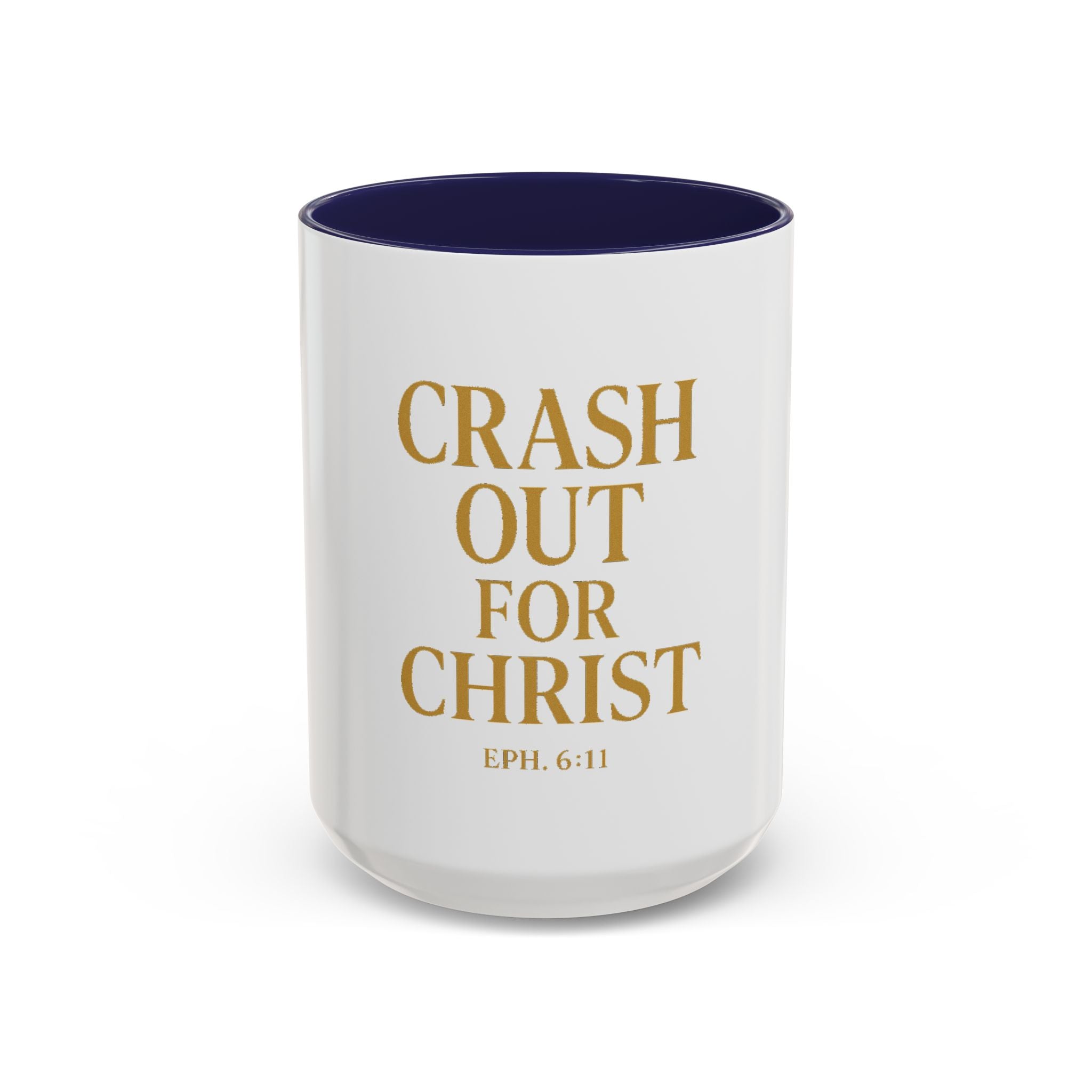 Inspirational Accent Coffee Mug - Crash Out for Christ (11 & 15oz)