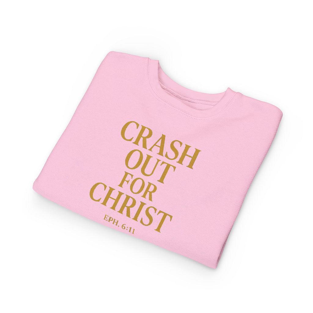 Toddler Sweatshirt: Crash Out for Christ - Cozy Faith-Inspired Pullover