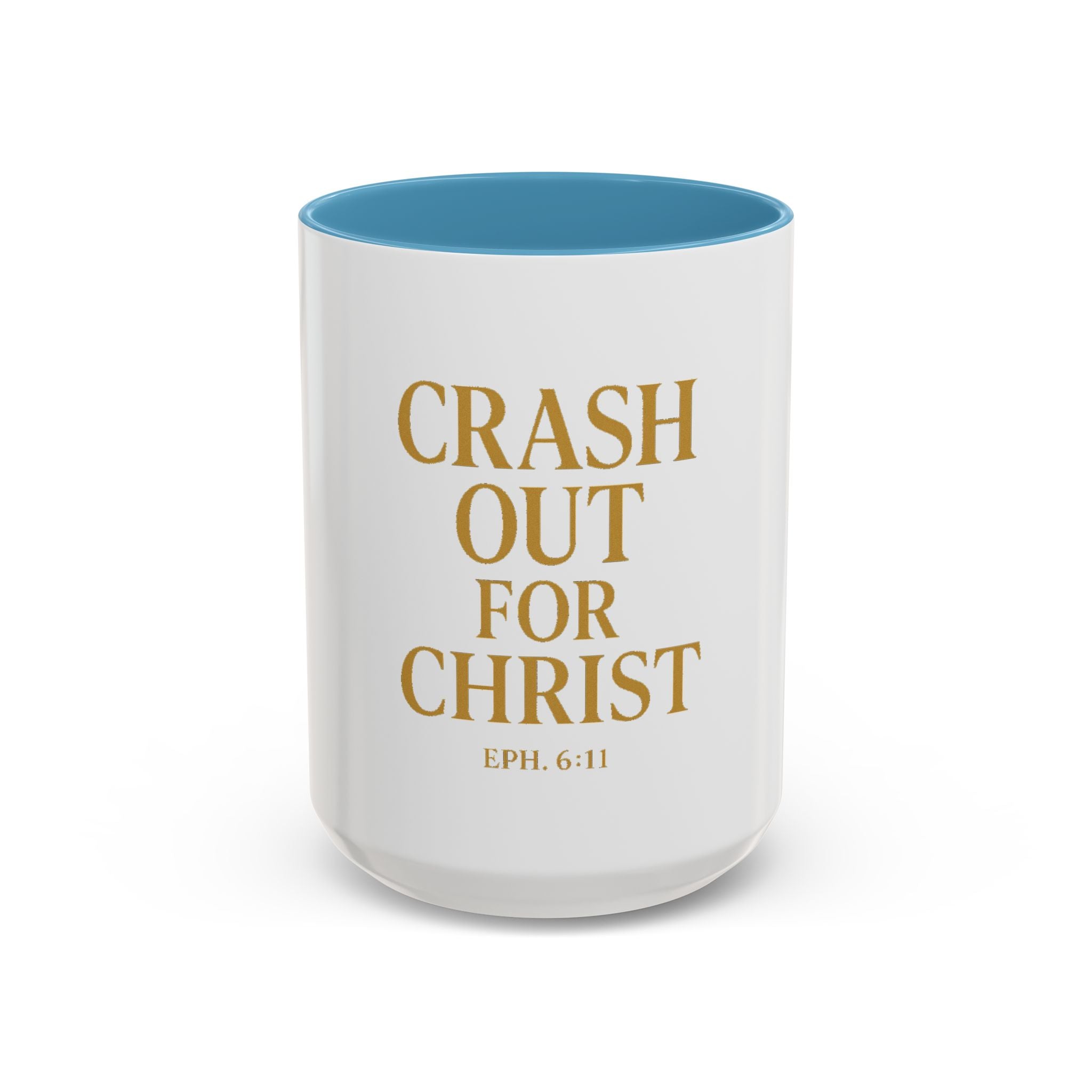 Inspirational Accent Coffee Mug - Crash Out for Christ (11 & 15oz)