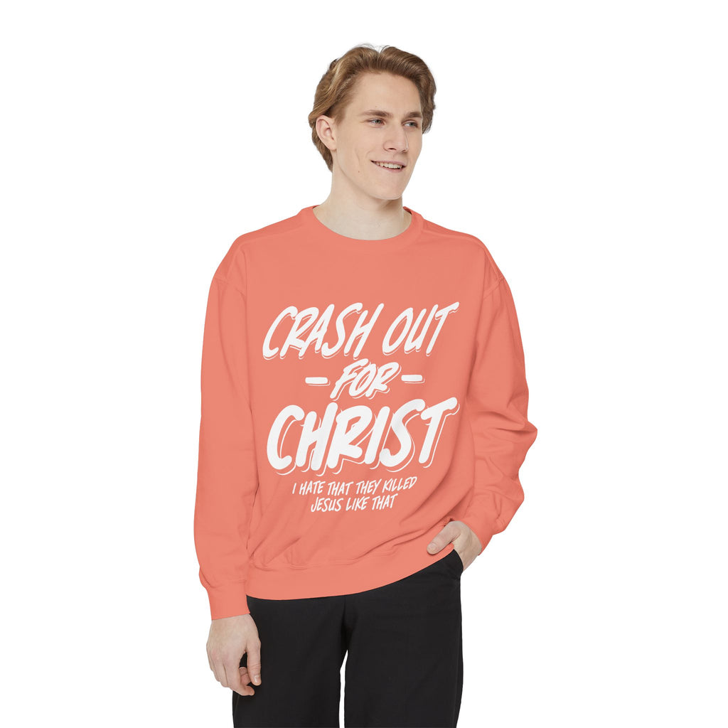 Faith-Inspired Sweatshirt: Crash Out for Christ, Cozy Christian Apparel, Inspirational Gift, Church Outfit, Religious Fashion