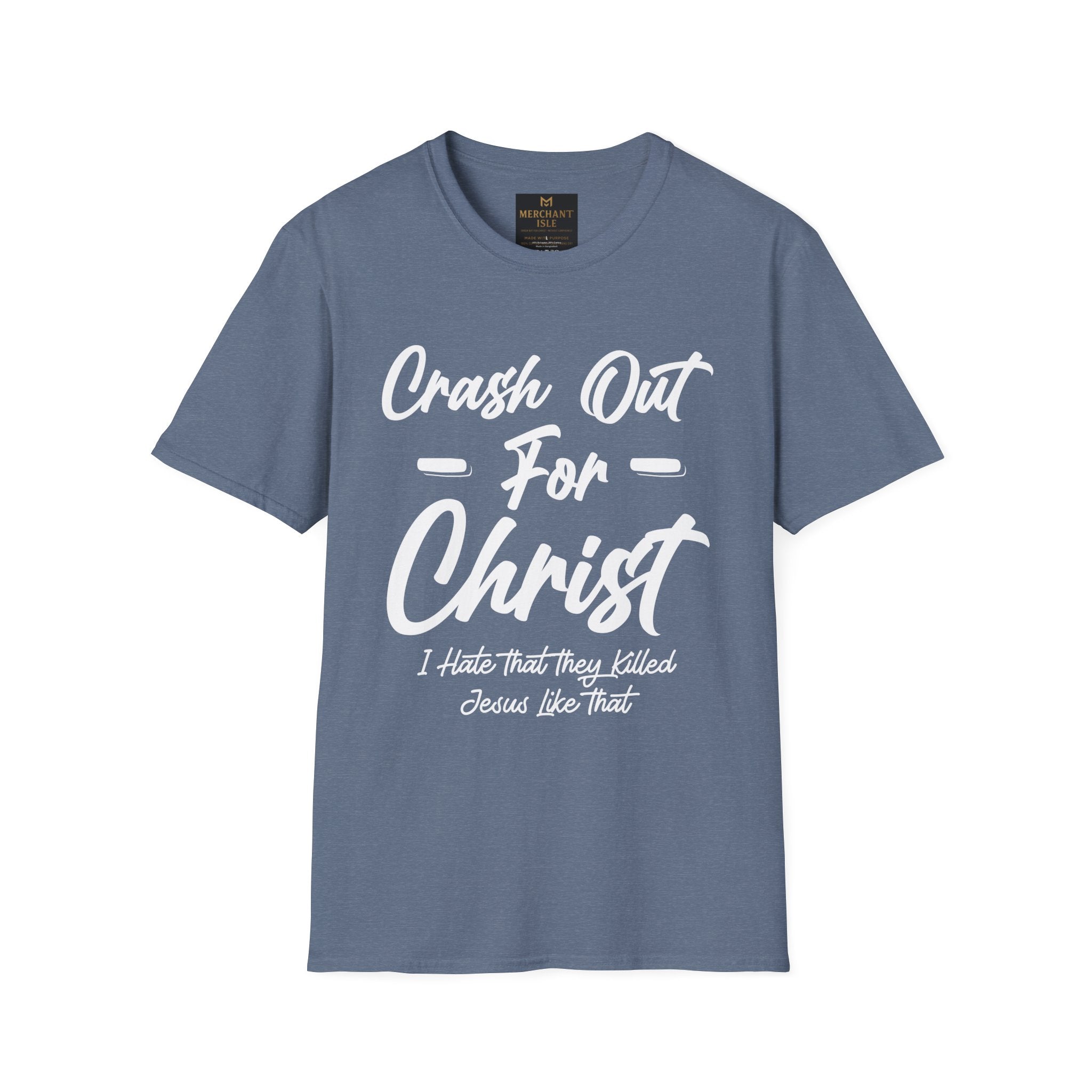 Crash Out for Christ Unisex Softstyle T-Shirt | Faith-Based Apparel, Casual Wear, Christian Gift, Inspirational Tee, Church Clothing