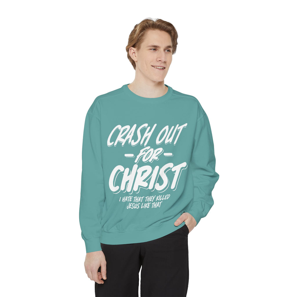 Faith-Inspired Sweatshirt: Crash Out for Christ, Cozy Christian Apparel, Inspirational Gift, Church Outfit, Religious Fashion