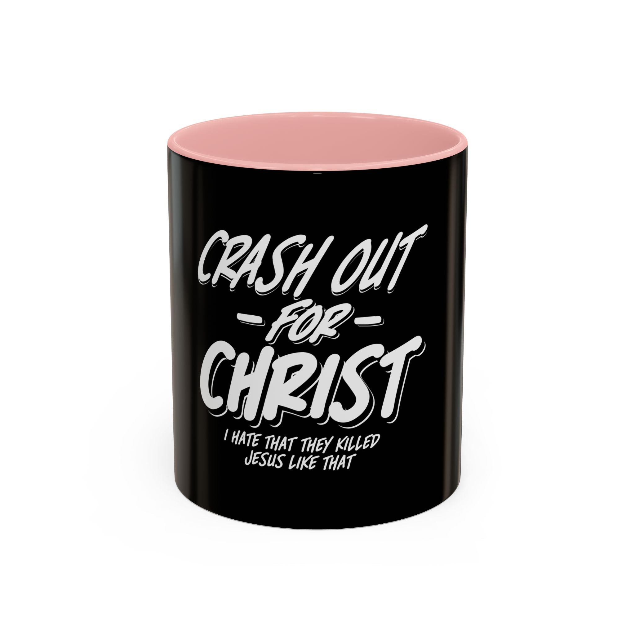 Crash Out for Christ Coffee Mug