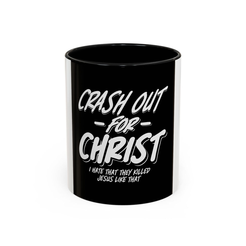 Inspirational Coffee Mug: Crash Out for Christ