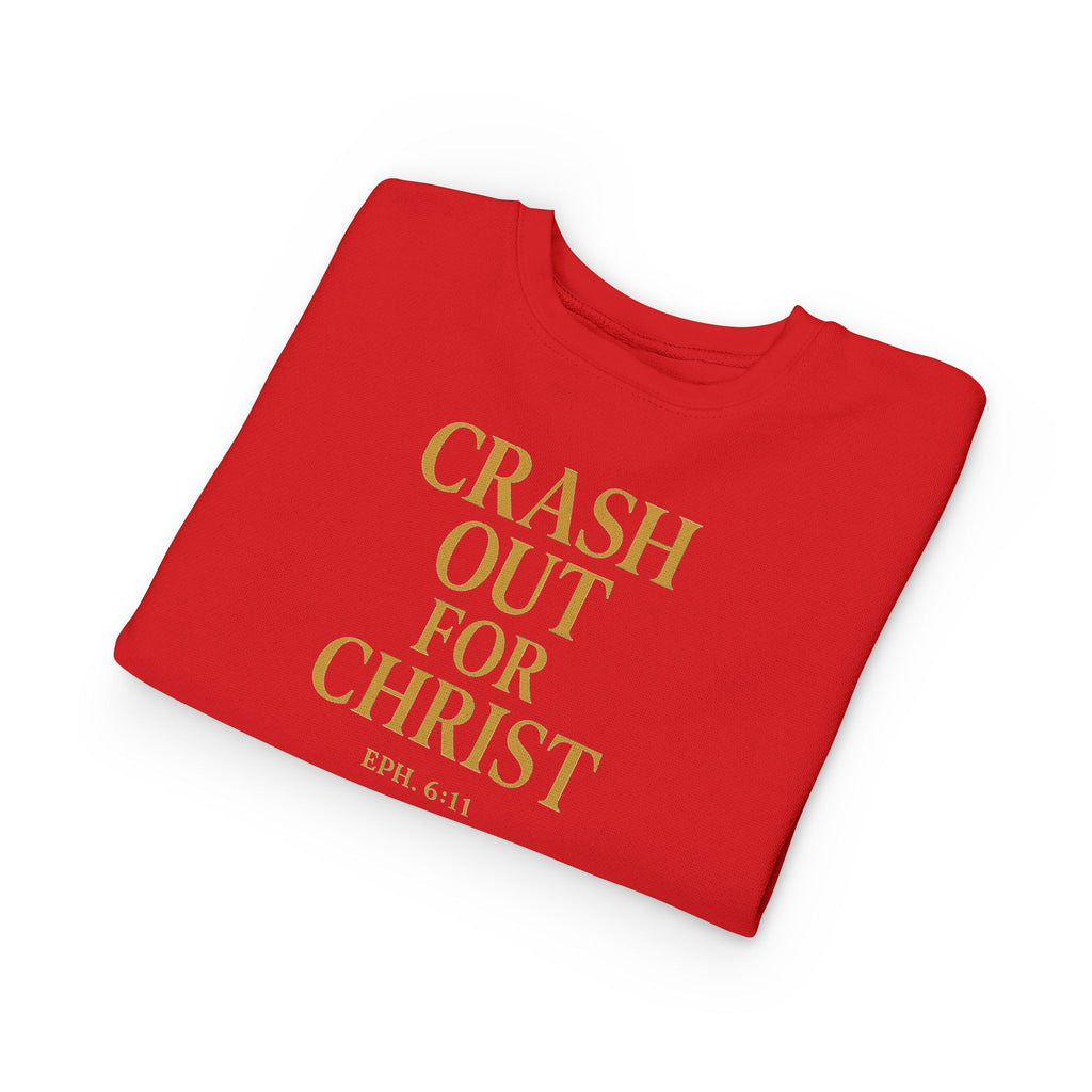 Toddler Sweatshirt: Crash Out for Christ - Cozy Faith-Inspired Pullover