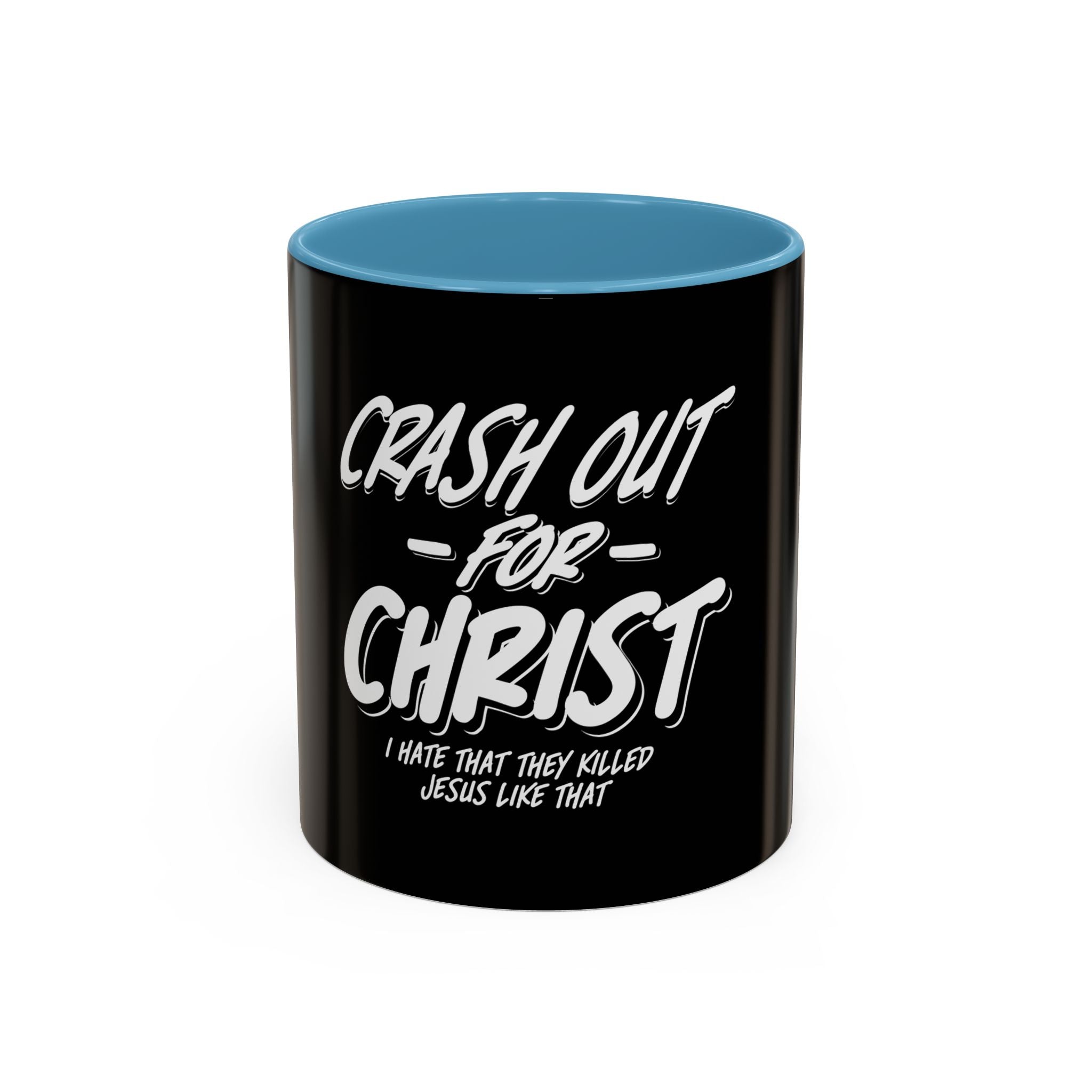 Crash Out for Christ Coffee Mug