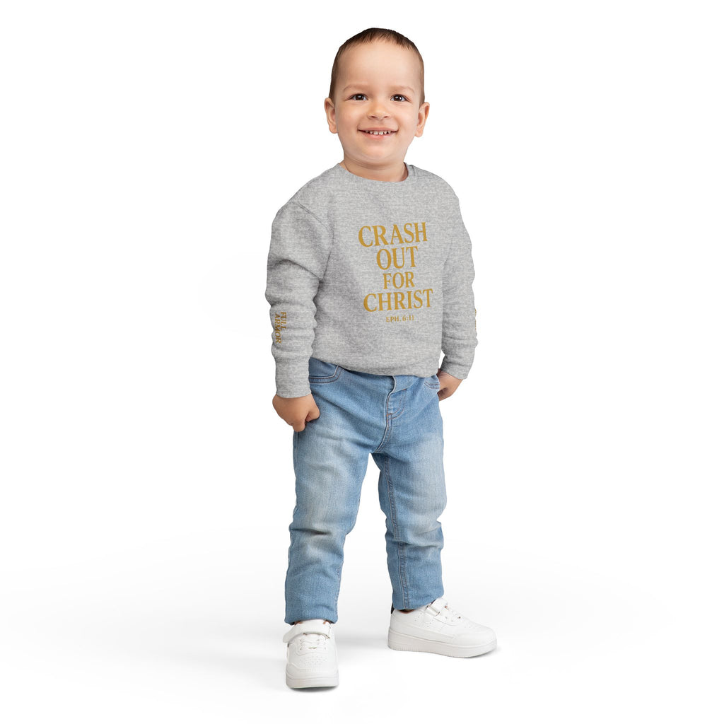 Toddler Sweatshirt: Crash Out for Christ - Cozy Faith-Inspired Pullover