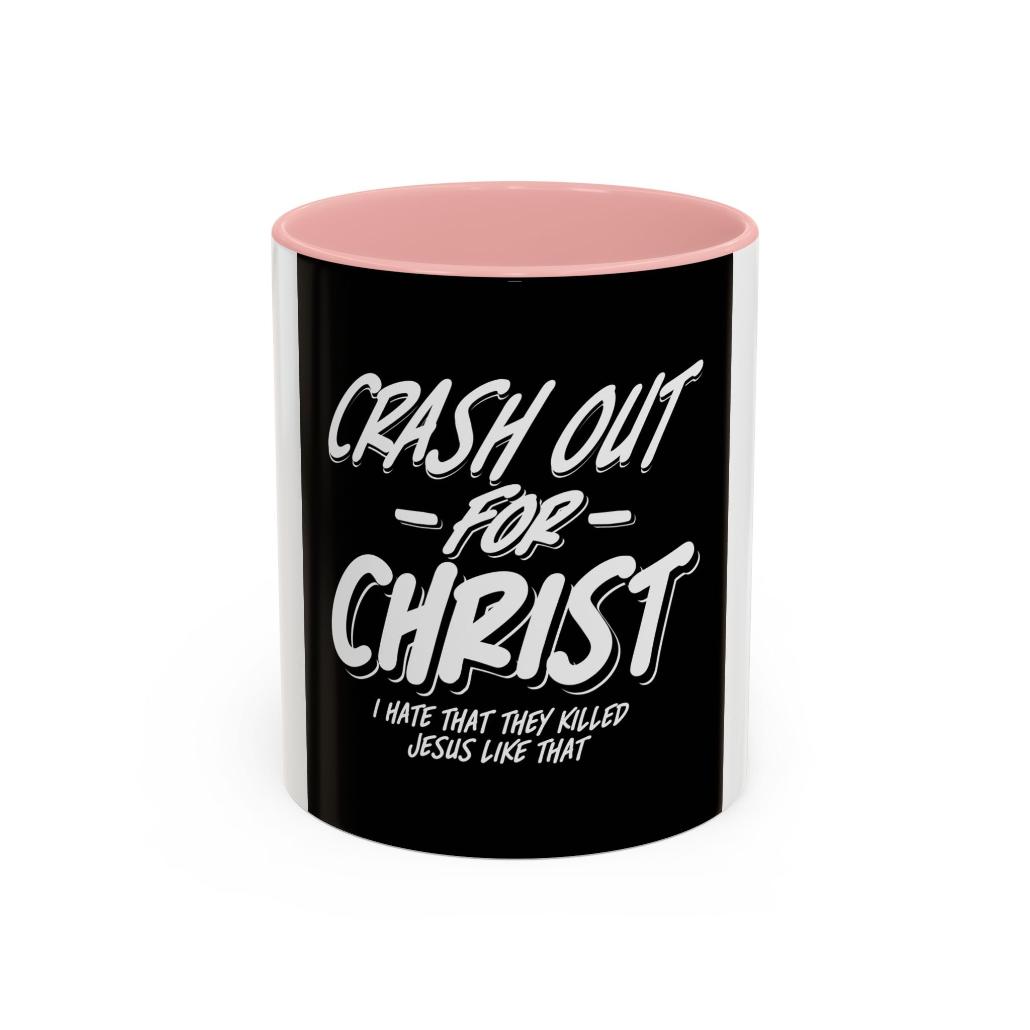 Inspirational Coffee Mug: Crash Out for Christ