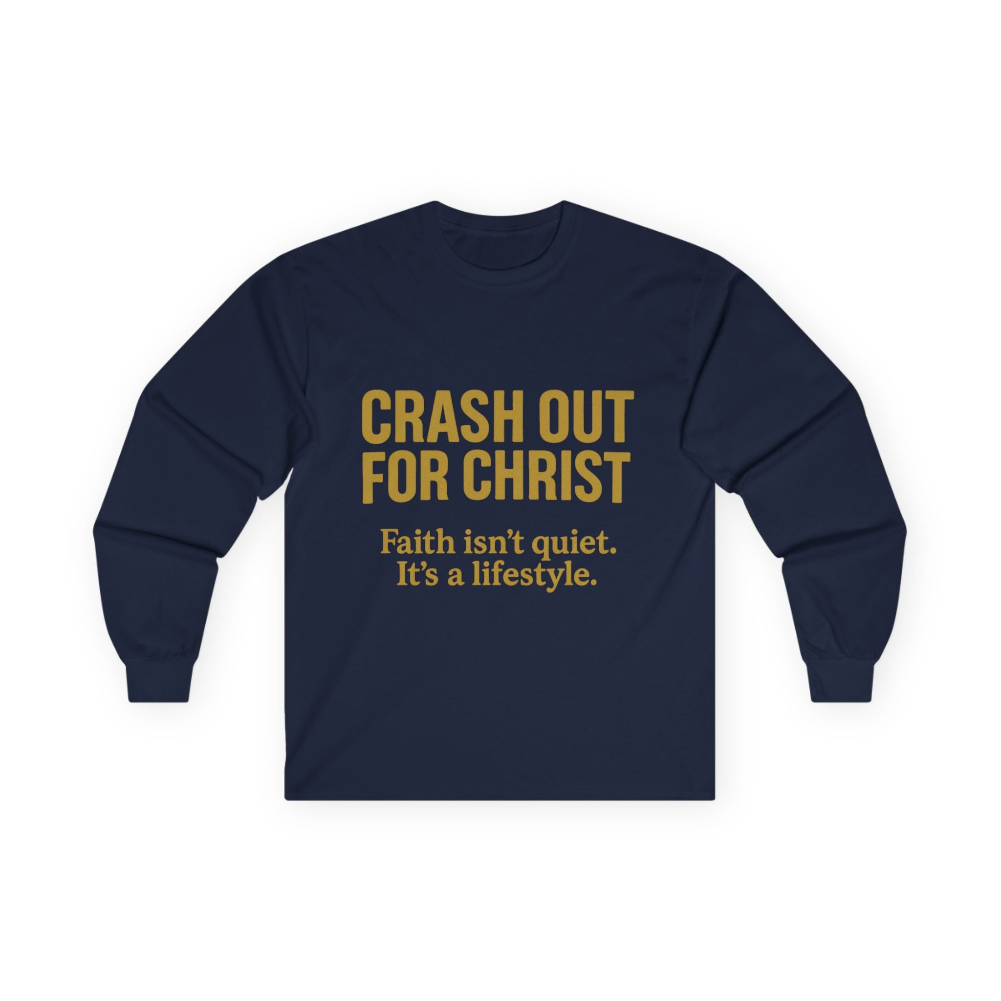 Faith Lifestyle Long Sleeve Tee - Crash Out for Christ