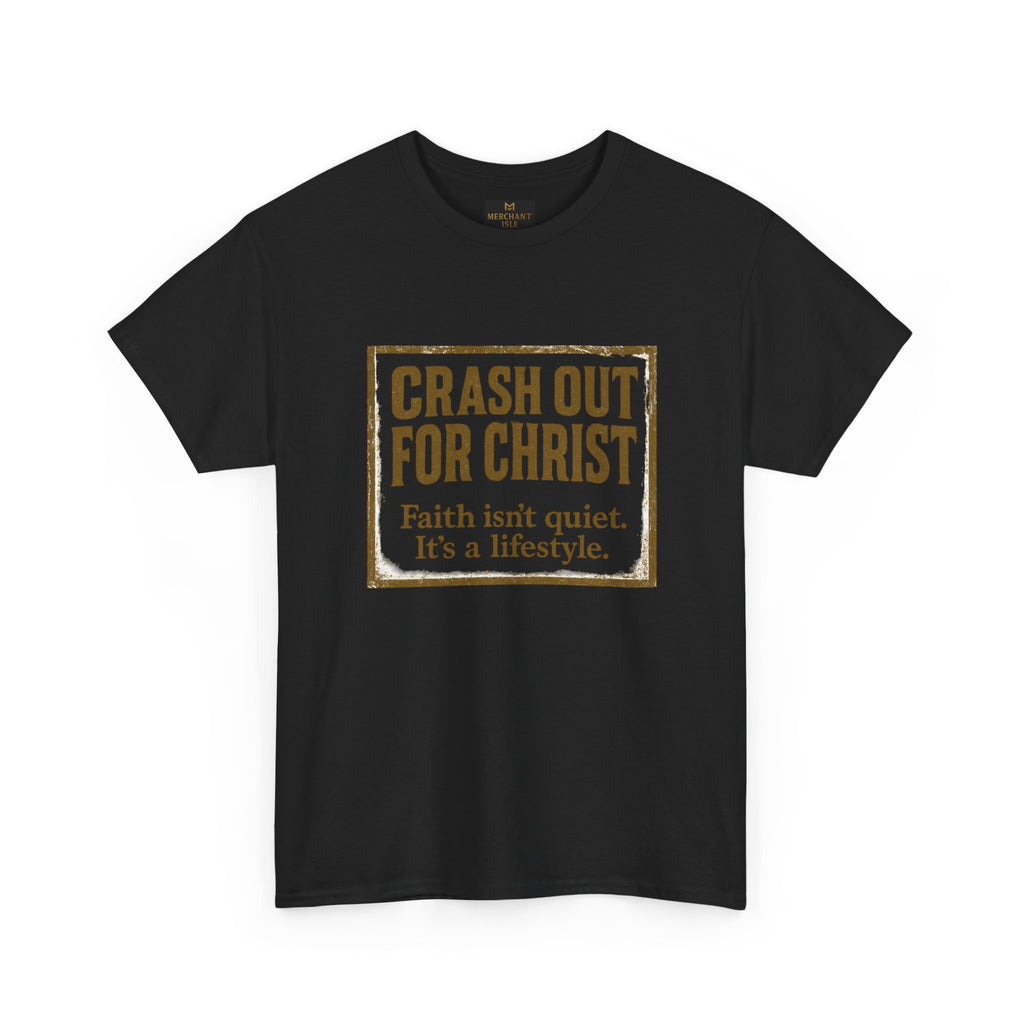 Copy of "CRASH OUT FOR CHRIST" Unisex Heavy Cotton Tee
