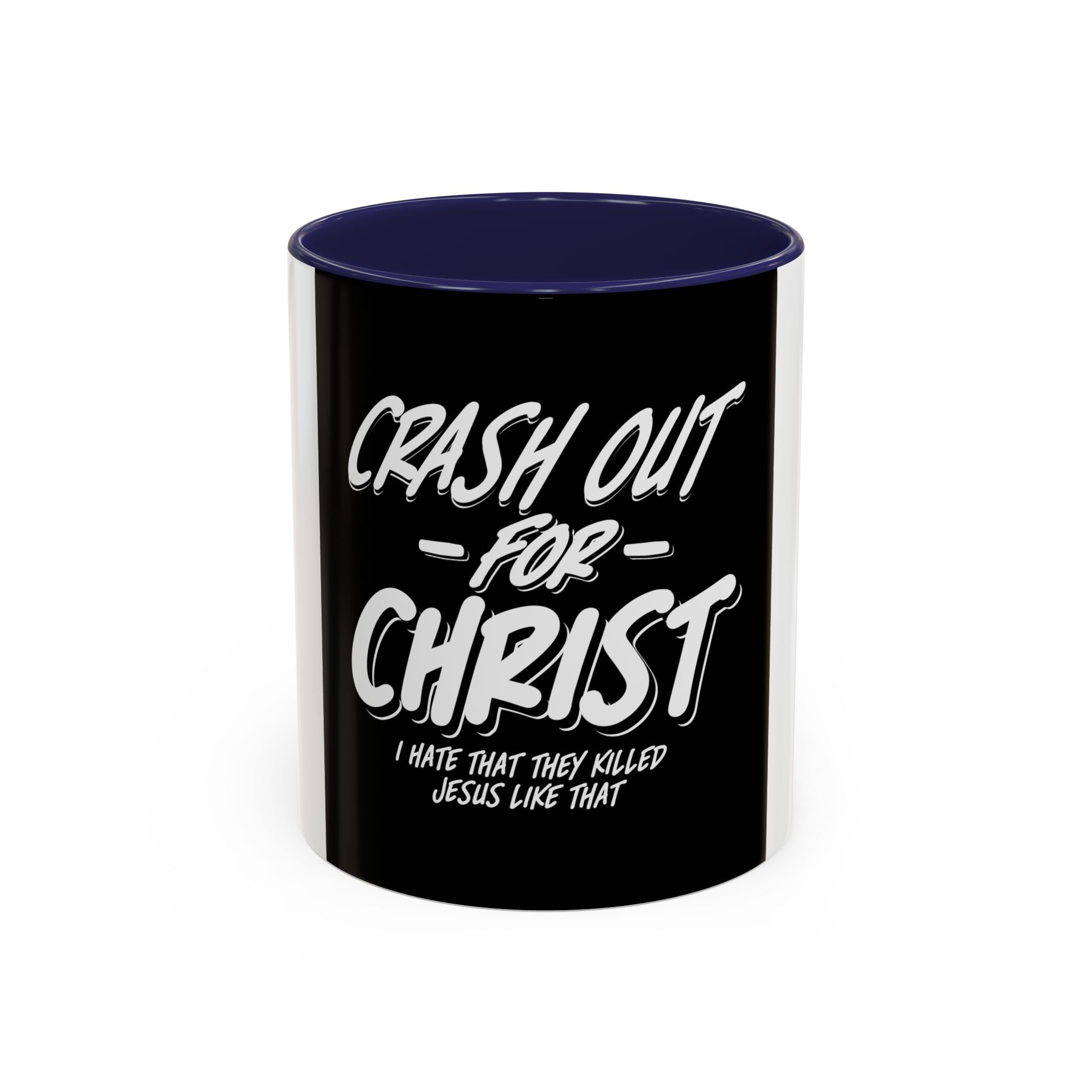 Inspirational Coffee Mug: Crash Out for Christ