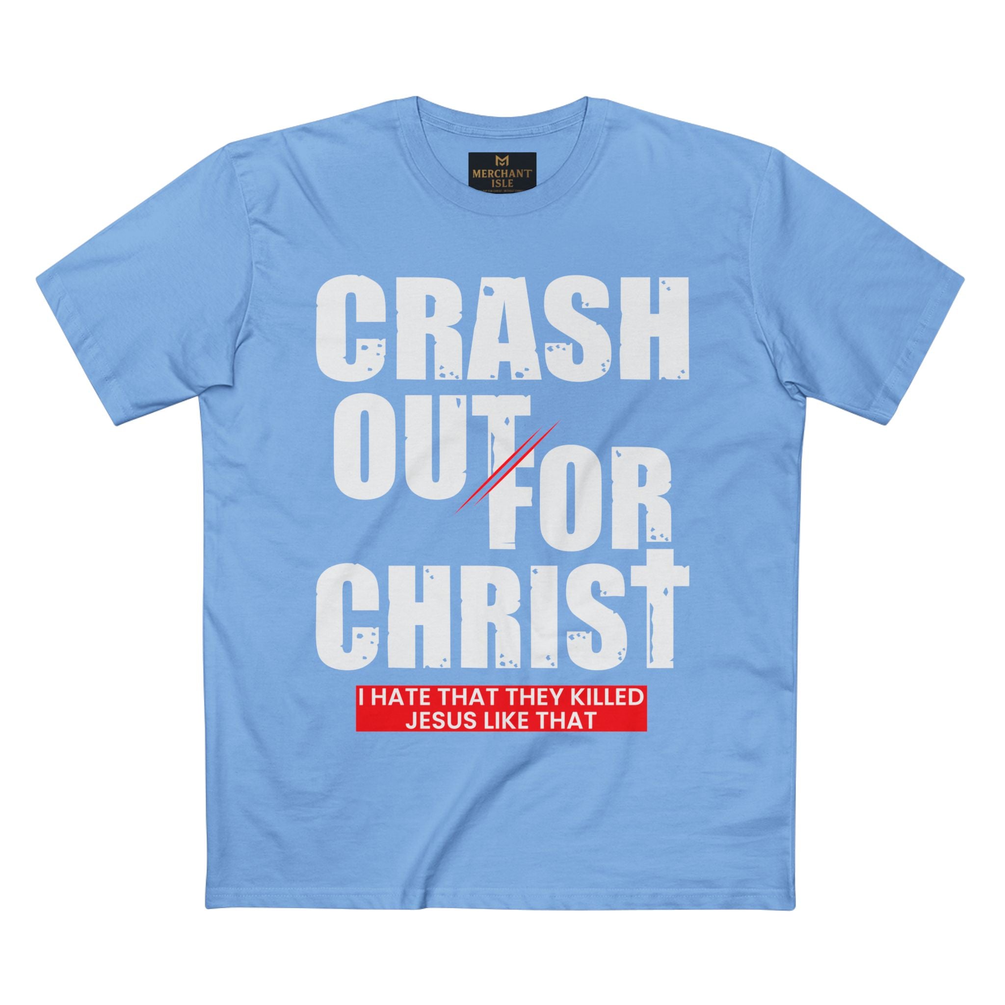 Crash Out for Christ Tee, Faith-Based T-Shirt, Religious Apparel, Inspirational Gift, Christian Tees, Casual Faith Wear