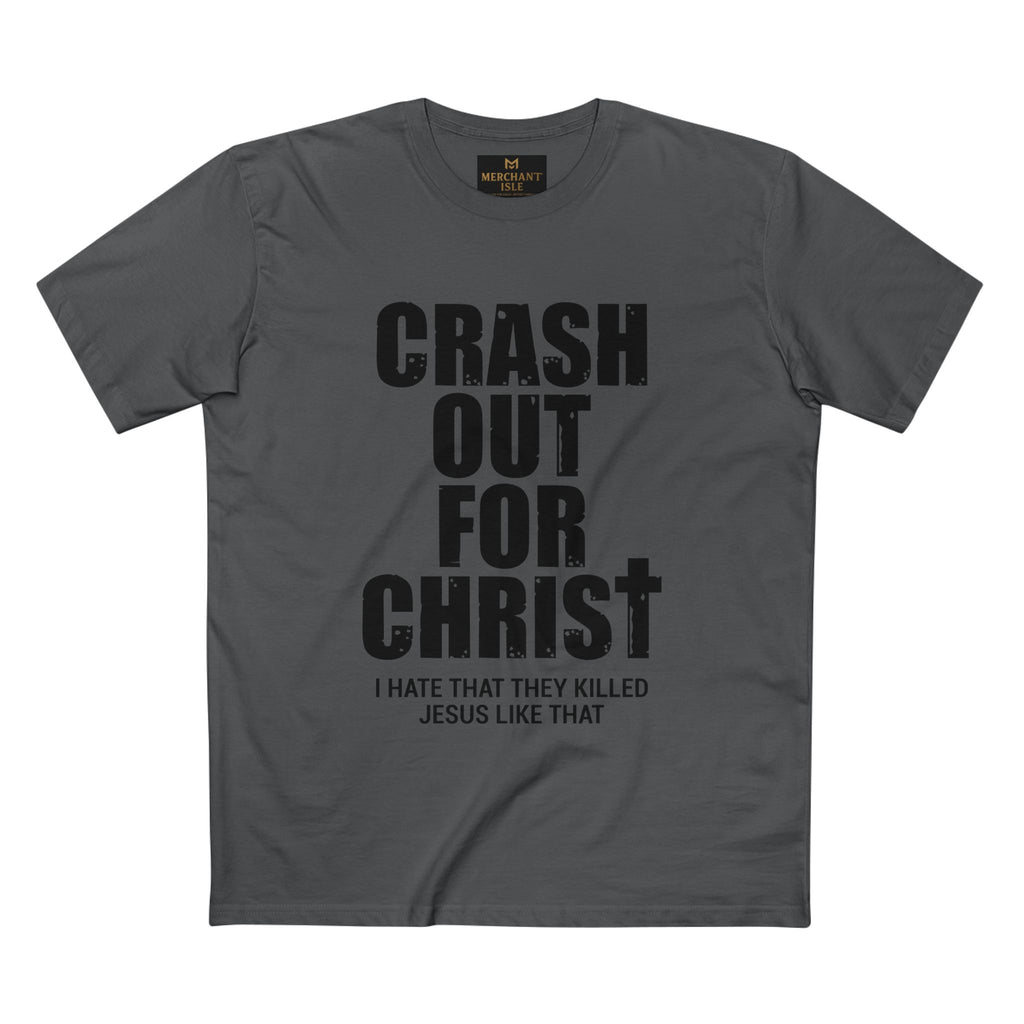 Crash Out for Christ Tee, Christian T-Shirt, Faith Apparel, Religious Gift, Casual Wear, Inspirational Shirts