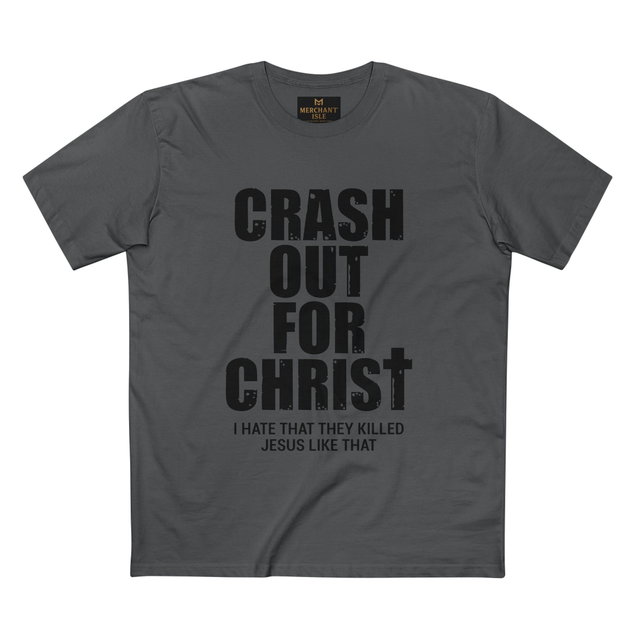 Crash Out for Christ Tee, Christian T-Shirt, Faith Apparel, Religious Gift, Casual Wear, Inspirational Shirts