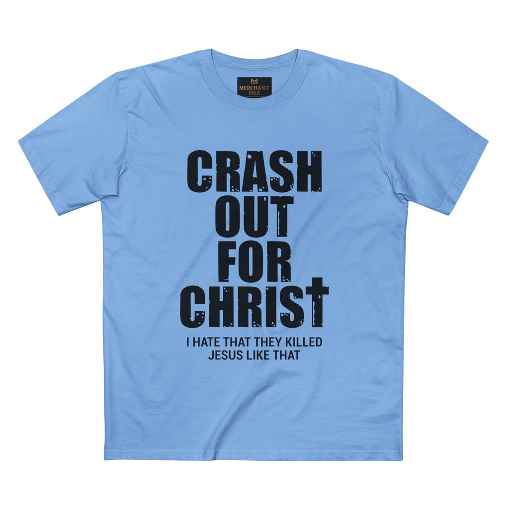 Crash Out for Christ Tee, Christian T-Shirt, Faith Apparel, Religious Gift, Casual Wear, Inspirational Shirts