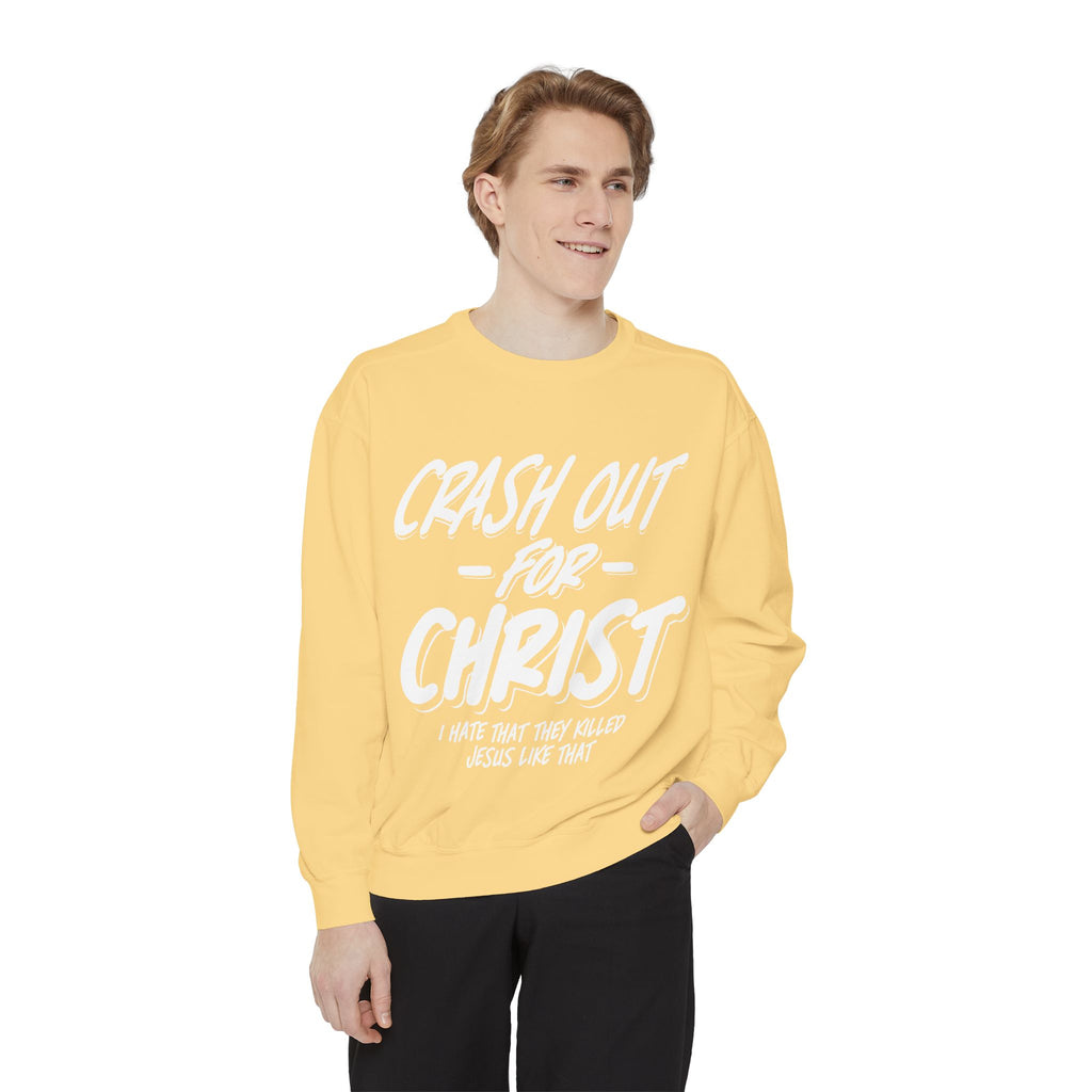 Faith-Inspired Sweatshirt: Crash Out for Christ, Cozy Christian Apparel, Inspirational Gift, Church Outfit, Religious Fashion