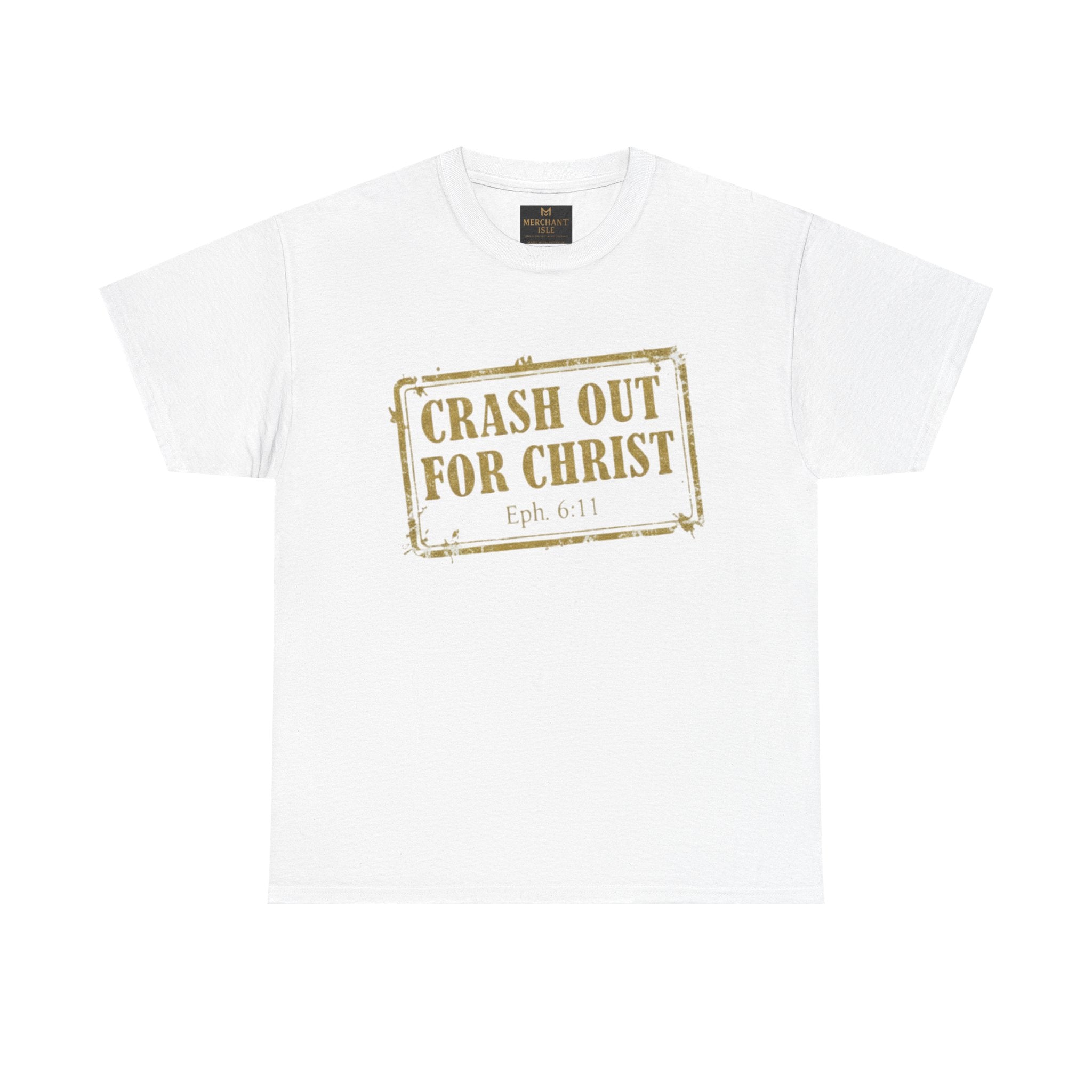 "CRASH OUT FOR CHRIST" Unisex Heavy Cotton Tee
