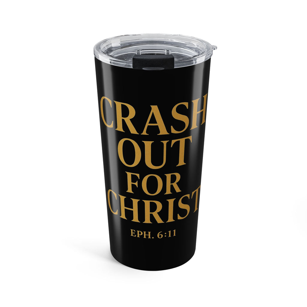 Inspirational 20oz Tumbler - "Crash Out for Christ" with Bible Verse