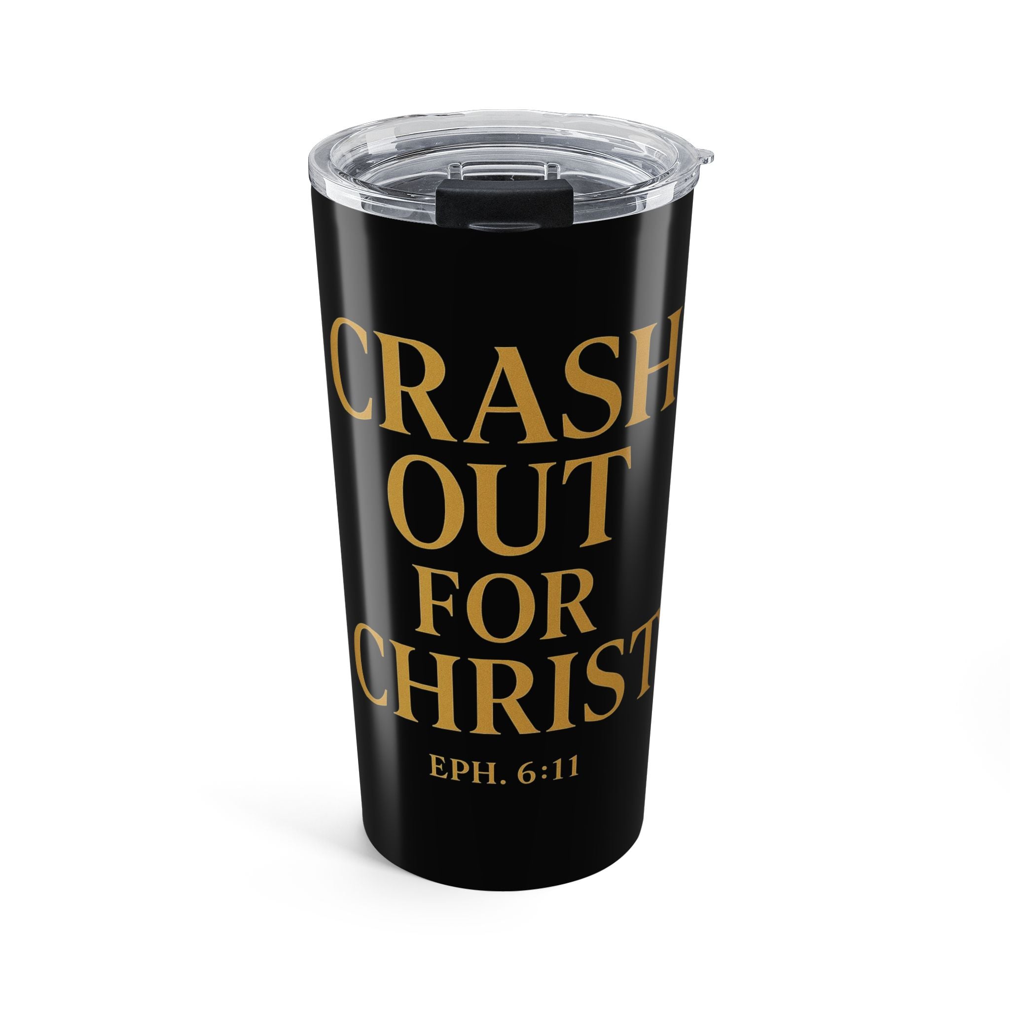 Inspirational 20oz Tumbler - "Crash Out for Christ" with Bible Verse