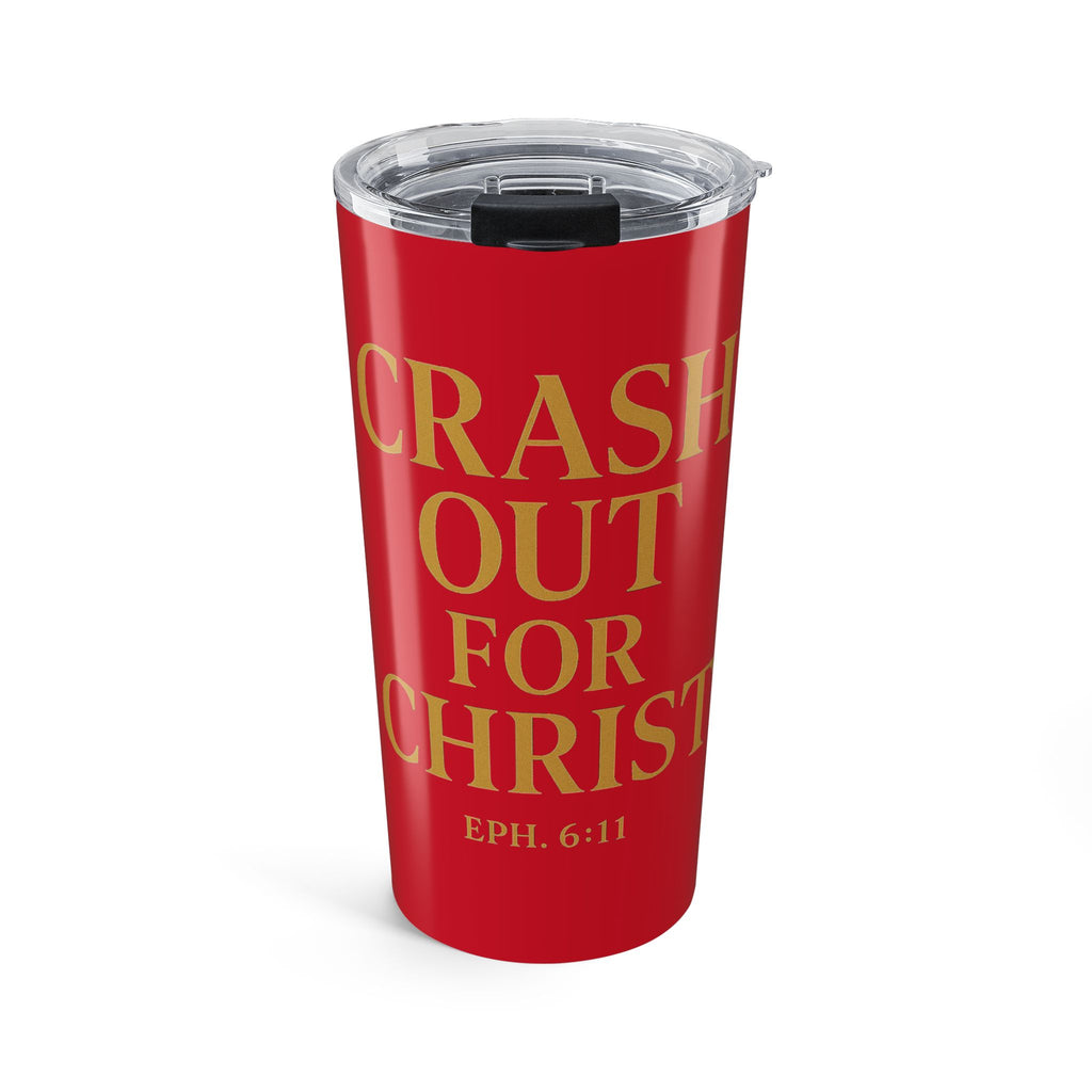 Inspirational 20oz Tumbler - "Crash Out for Christ" with Bible Verse