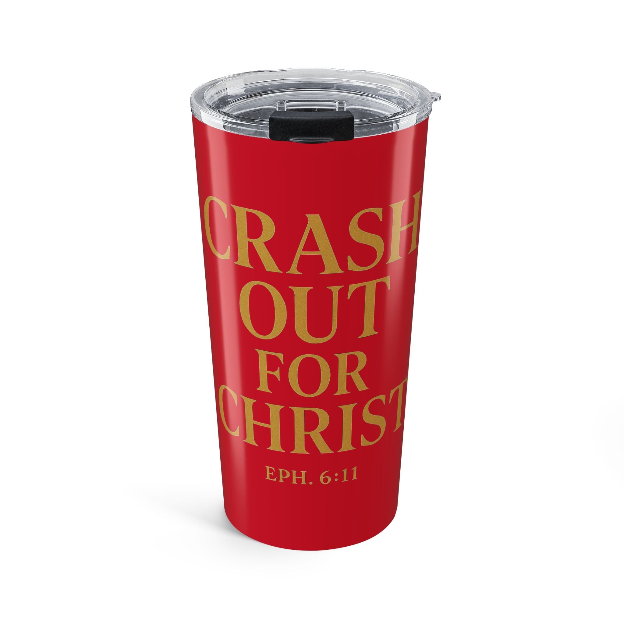 Inspirational 20oz Tumbler - "Crash Out for Christ" with Bible Verse