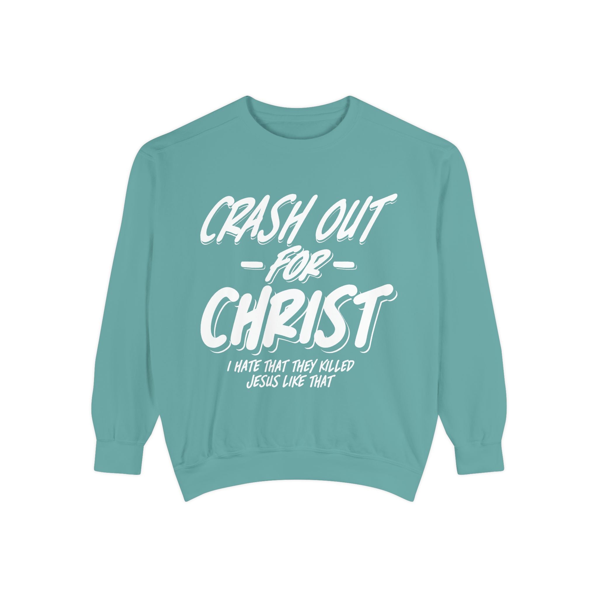 Faith-Inspired Sweatshirt: Crash Out for Christ, Cozy Christian Apparel, Inspirational Gift, Church Outfit, Religious Fashion