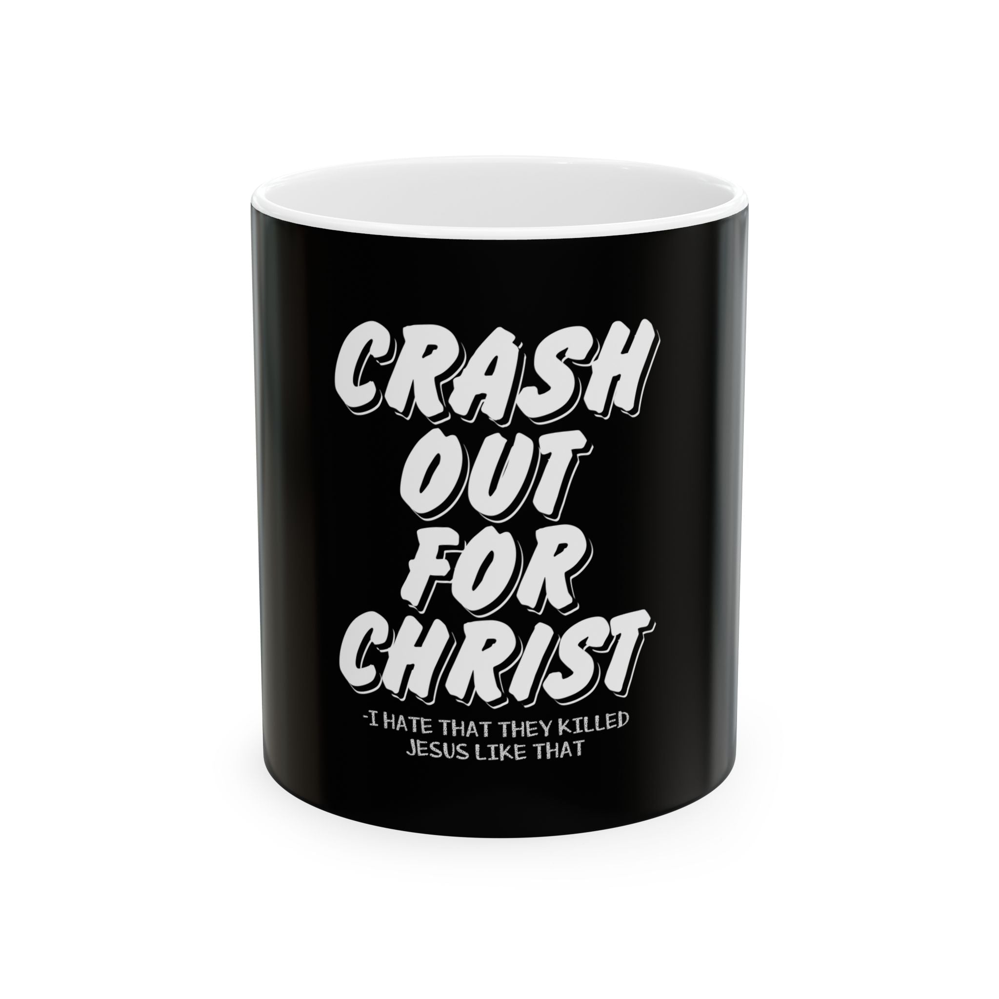 Ceramic Mug – Crash Out For Christ