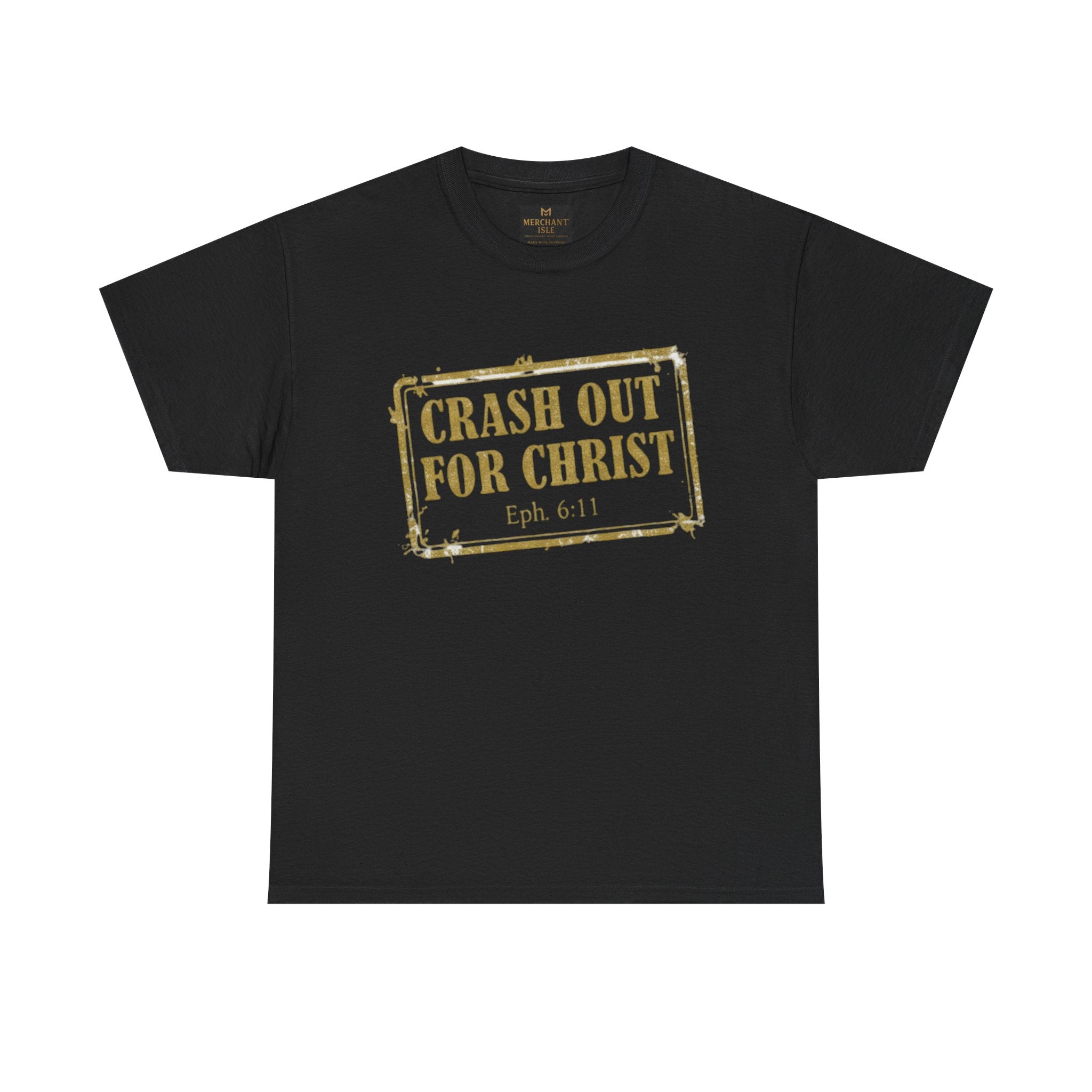 "CRASH OUT FOR CHRIST" Unisex Heavy Cotton Tee