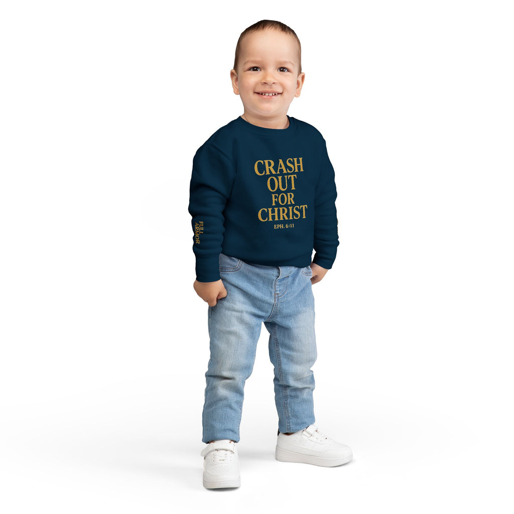 Toddler Sweatshirt: Crash Out for Christ - Cozy Faith-Inspired Pullover