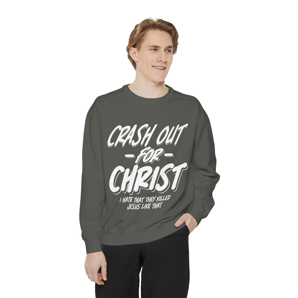 Faith-Inspired Sweatshirt: Crash Out for Christ, Cozy Christian Apparel, Inspirational Gift, Church Outfit, Religious Fashion