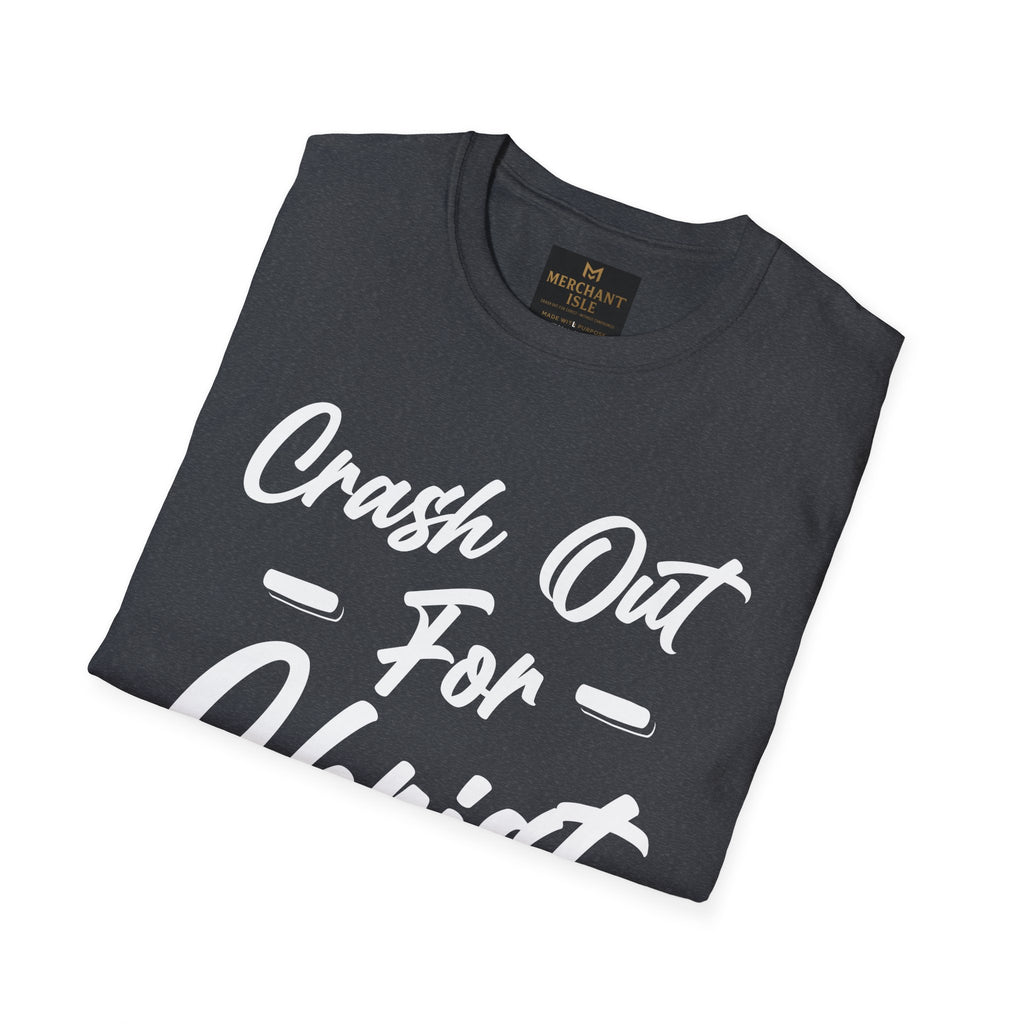 Crash Out for Christ Unisex Softstyle T-Shirt | Faith-Based Apparel, Casual Wear, Christian Gift, Inspirational Tee, Church Clothing