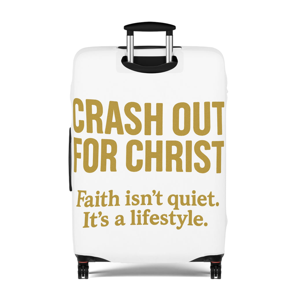 Inspirational Luggage Cover - "Crash Out for Christ"